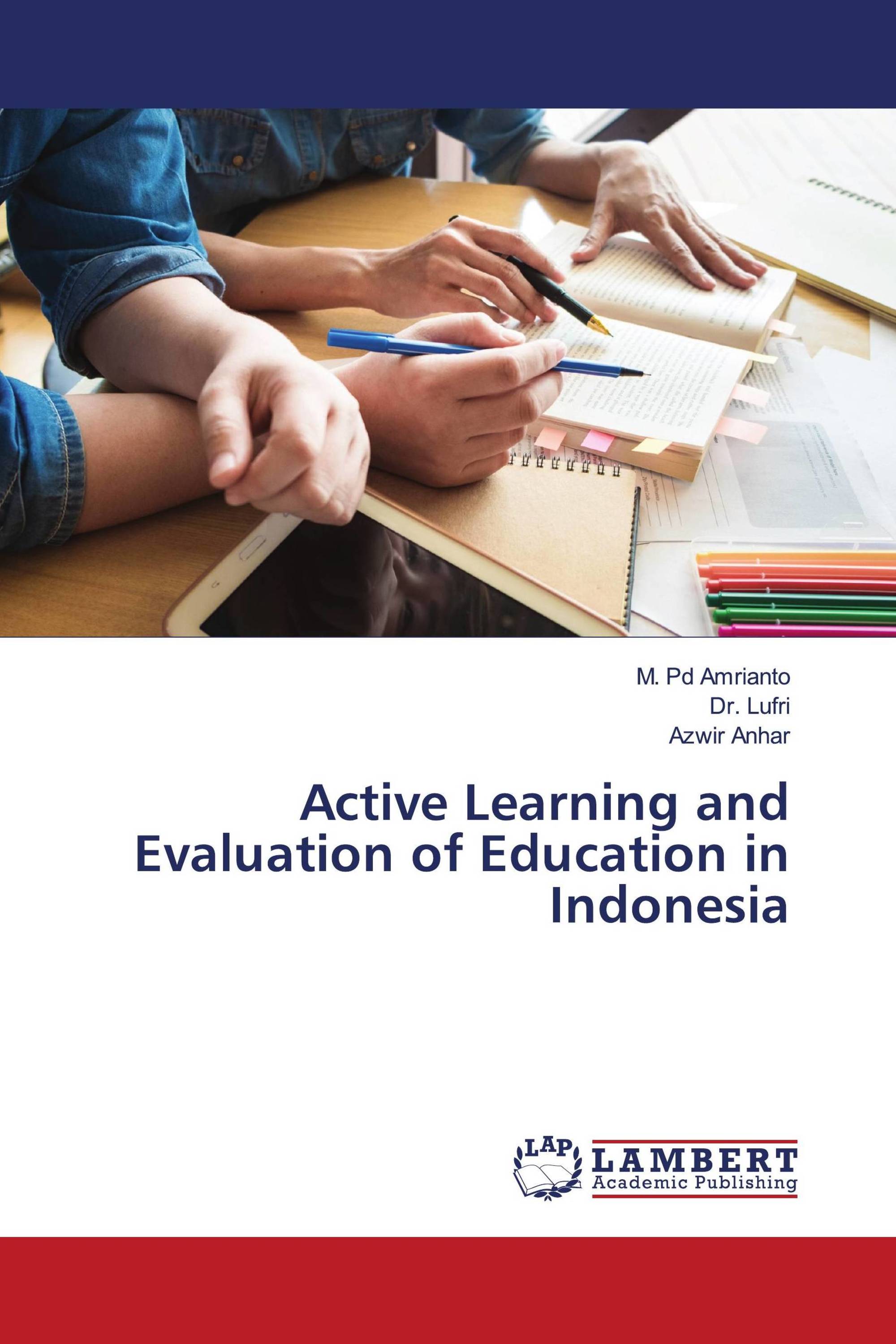 Active Learning and Evaluation of Education in Indonesia