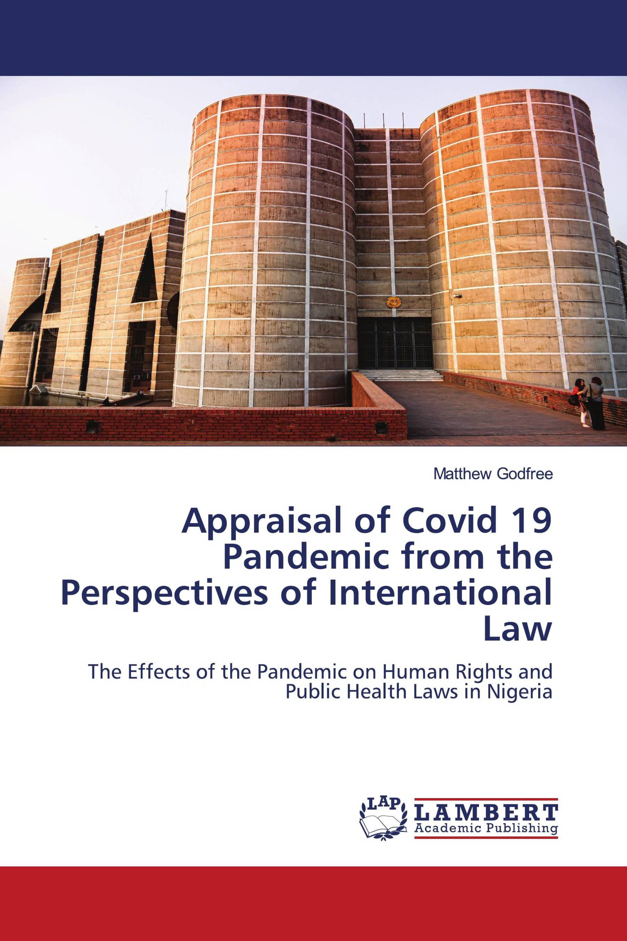 Appraisal of Covid 19 Pandemic from the Perspectives of International Law