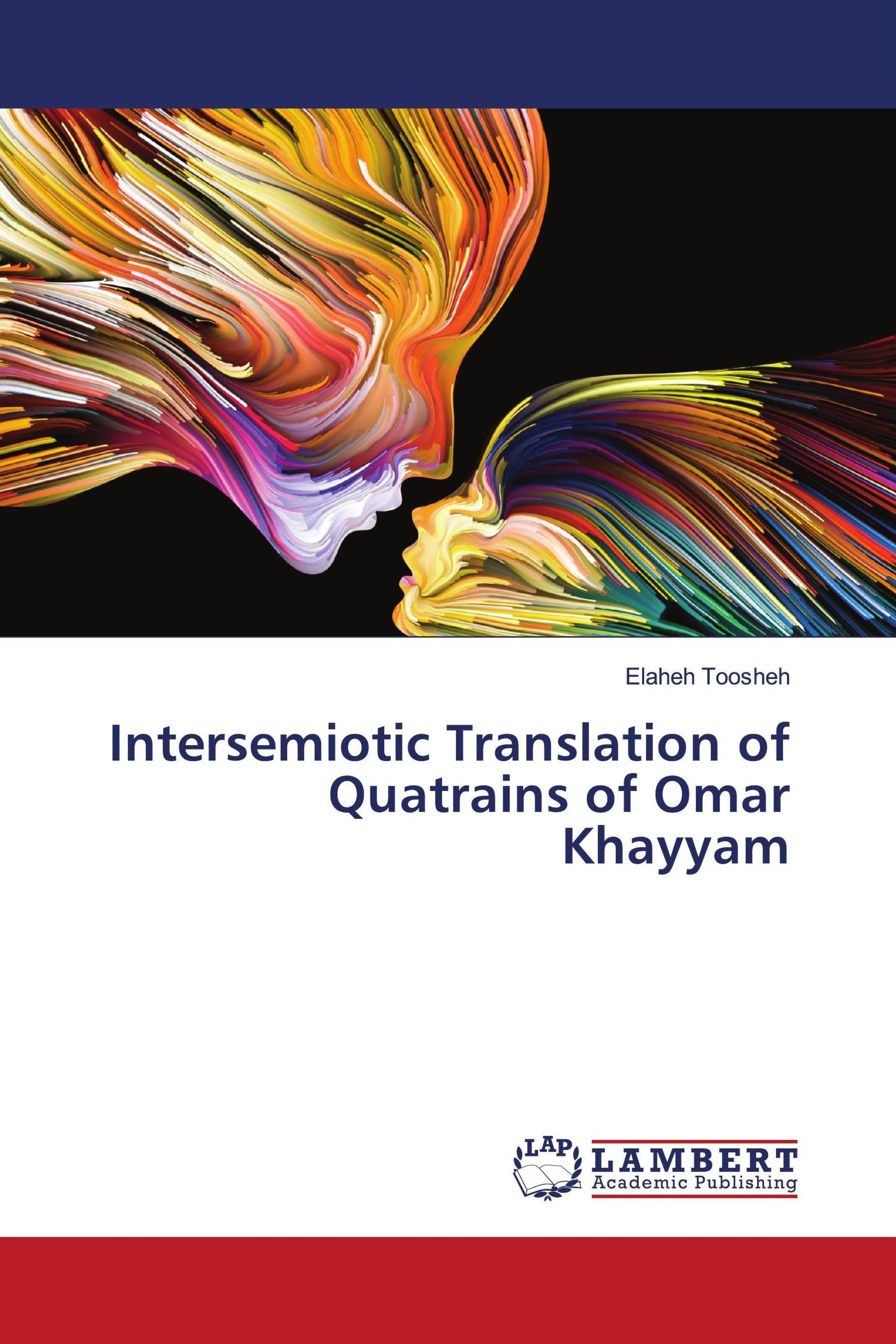 Intersemiotic Translation of Quatrains of Omar Khayyam