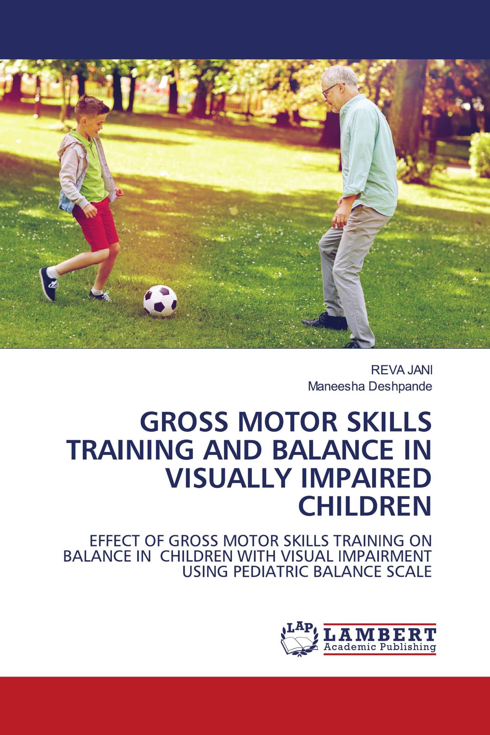 GROSS MOTOR SKILLS TRAINING AND BALANCE IN VISUALLY IMPAIRED CHILDREN