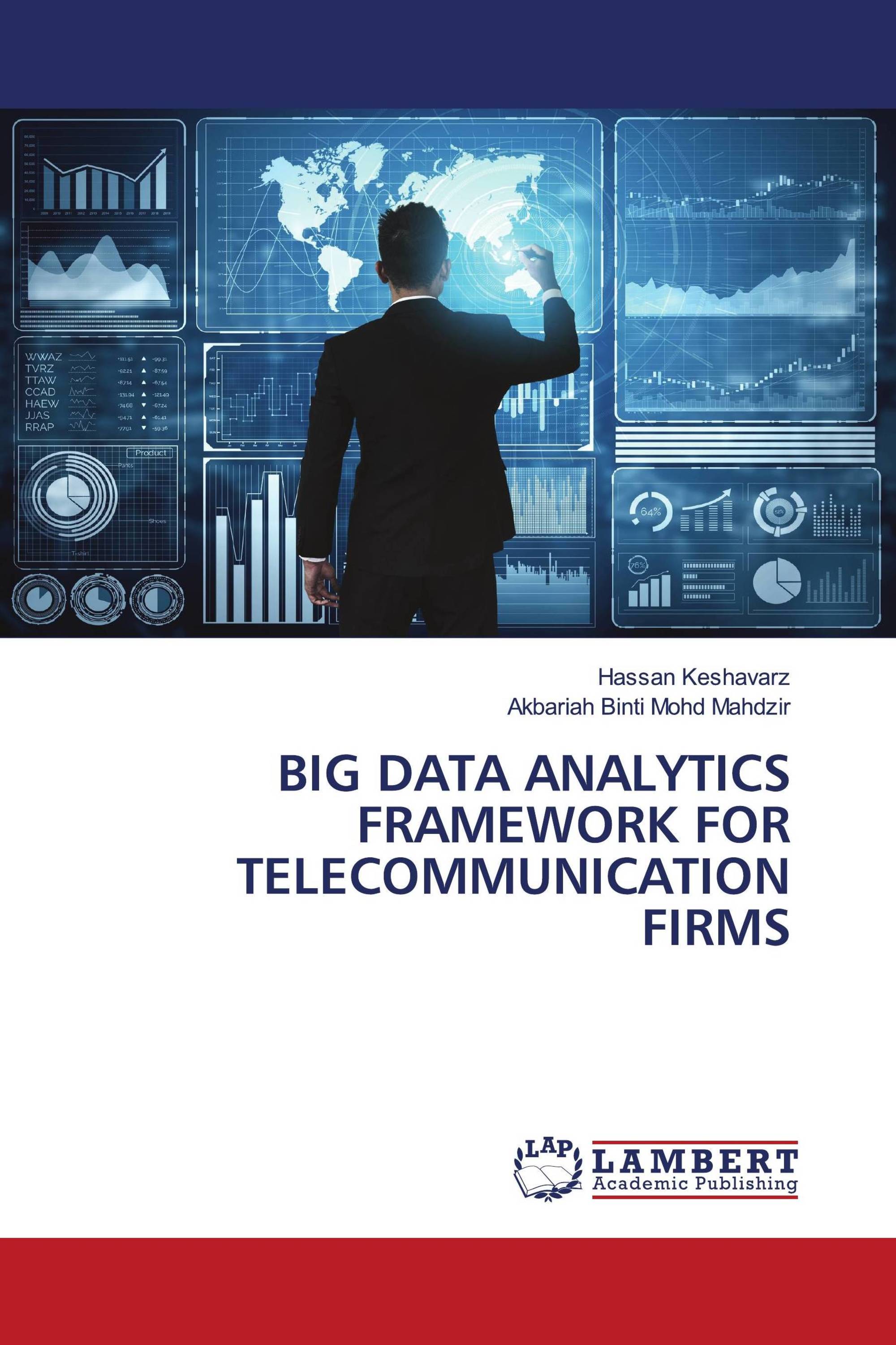 BIG DATA ANALYTICS FRAMEWORK FOR TELECOMMUNICATION FIRMS