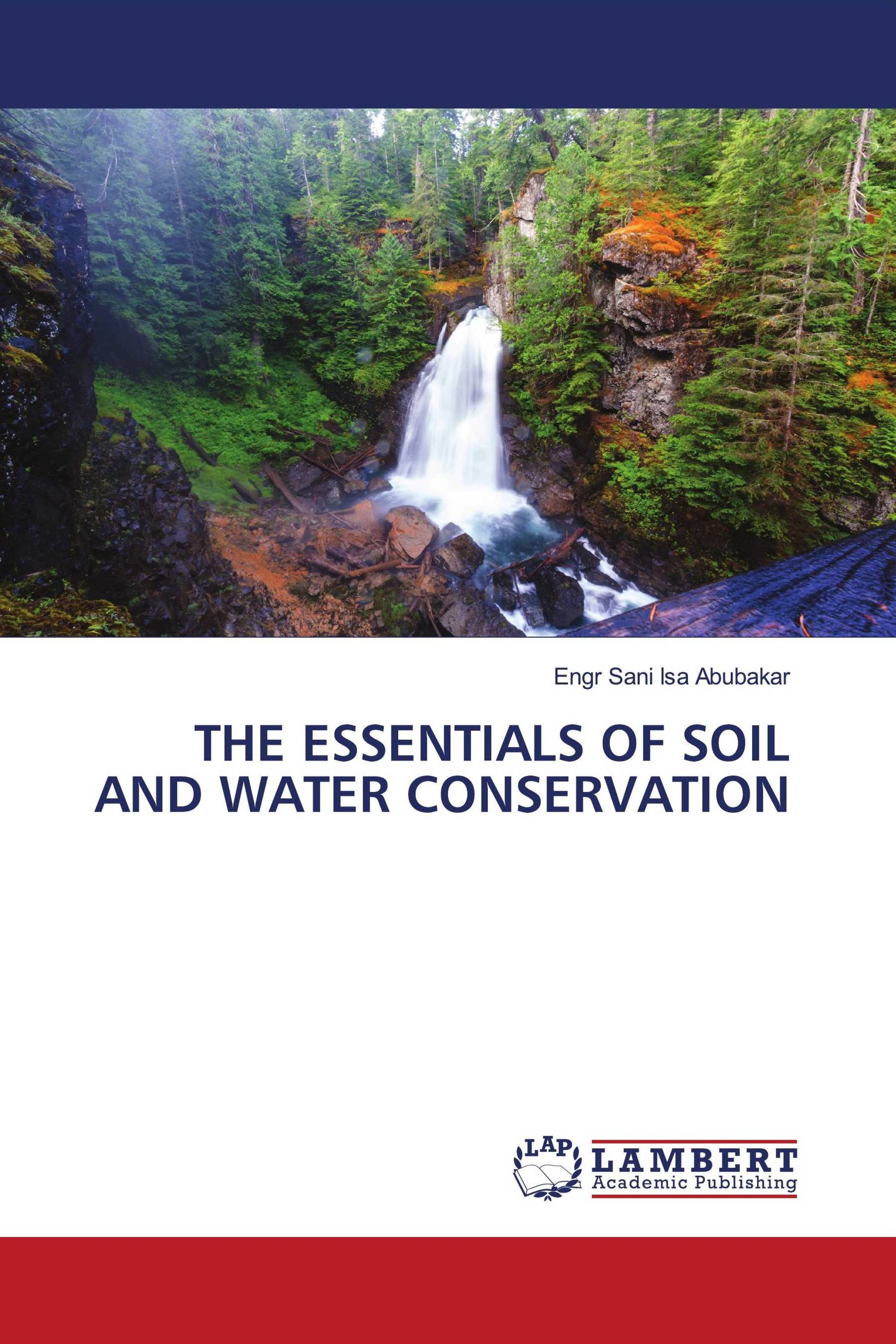 THE ESSENTIALS OF SOIL AND WATER CONSERVATION