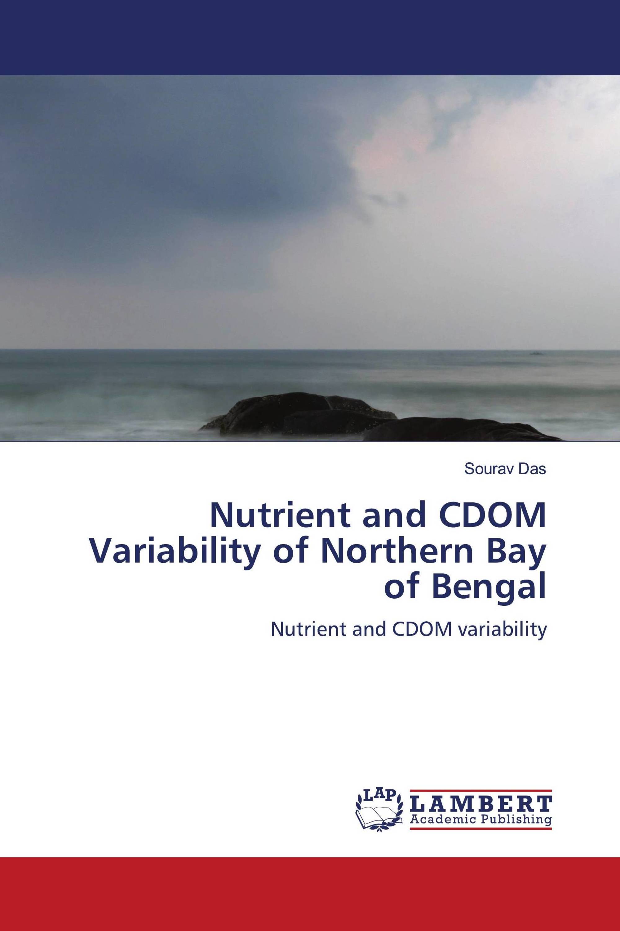 Nutrient and CDOM Variability of Northern Bay of Bengal