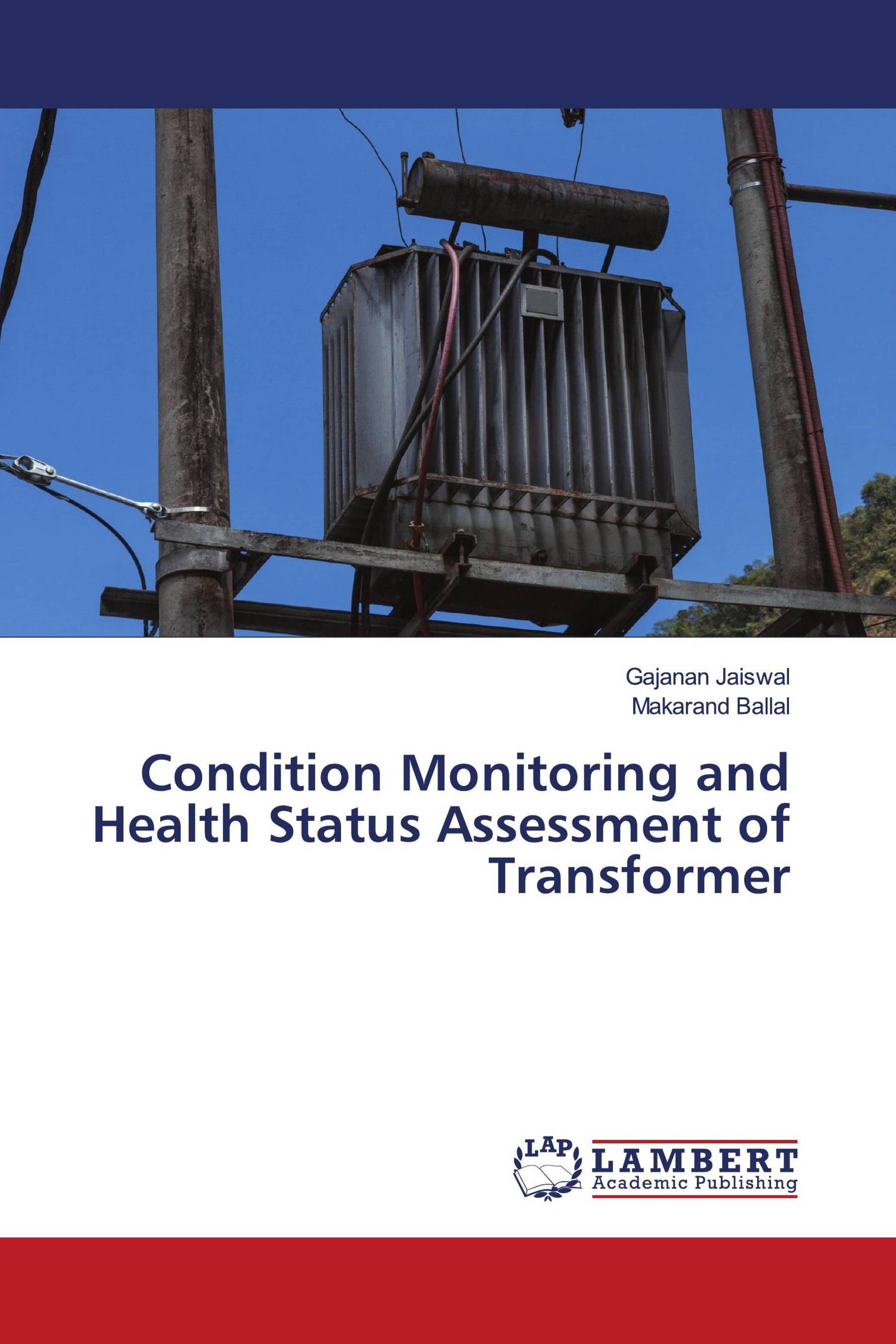 Condition Monitoring and Health Status Assessment of Transformer