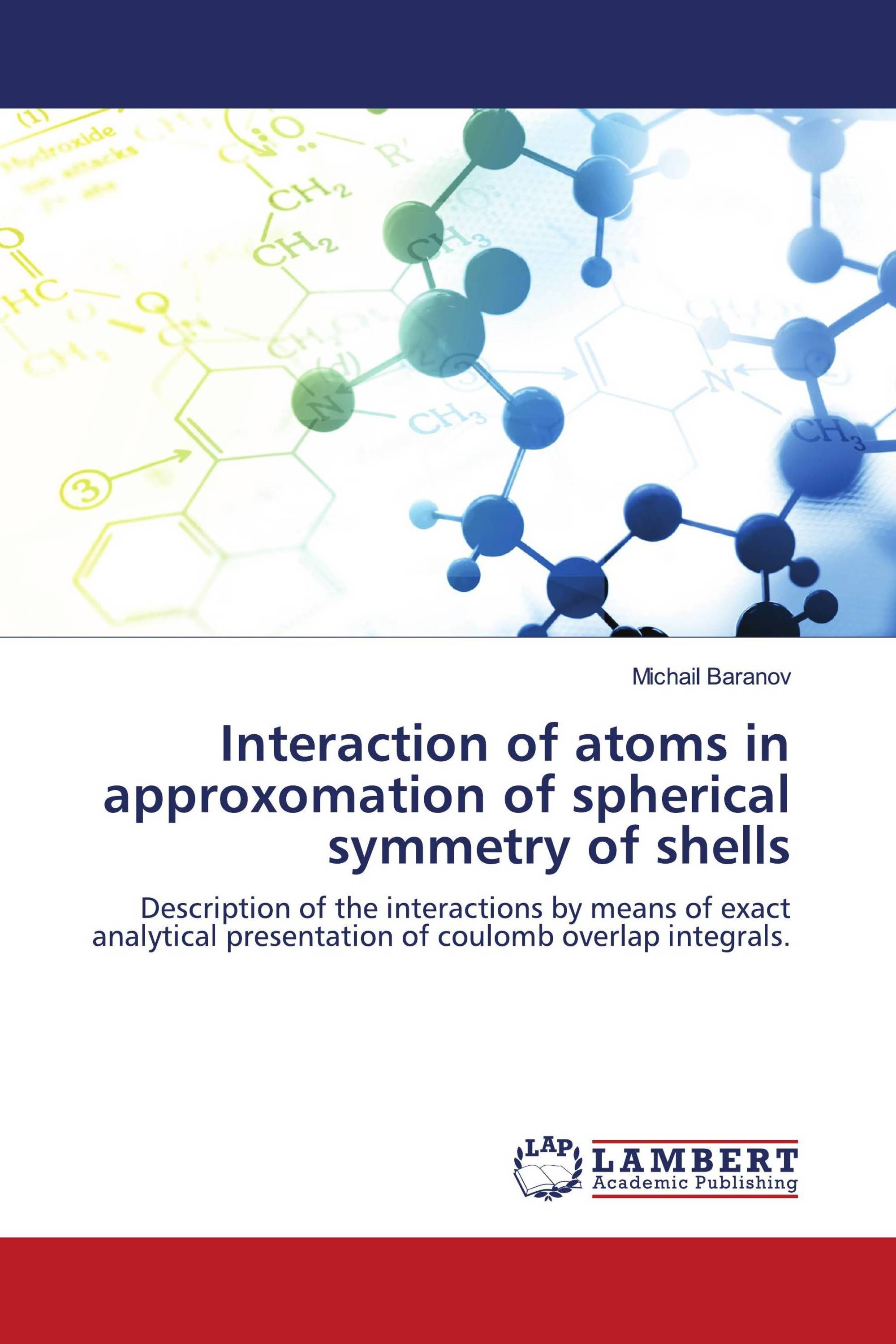 Interaction of atoms in approxomation of spherical symmetry of shells