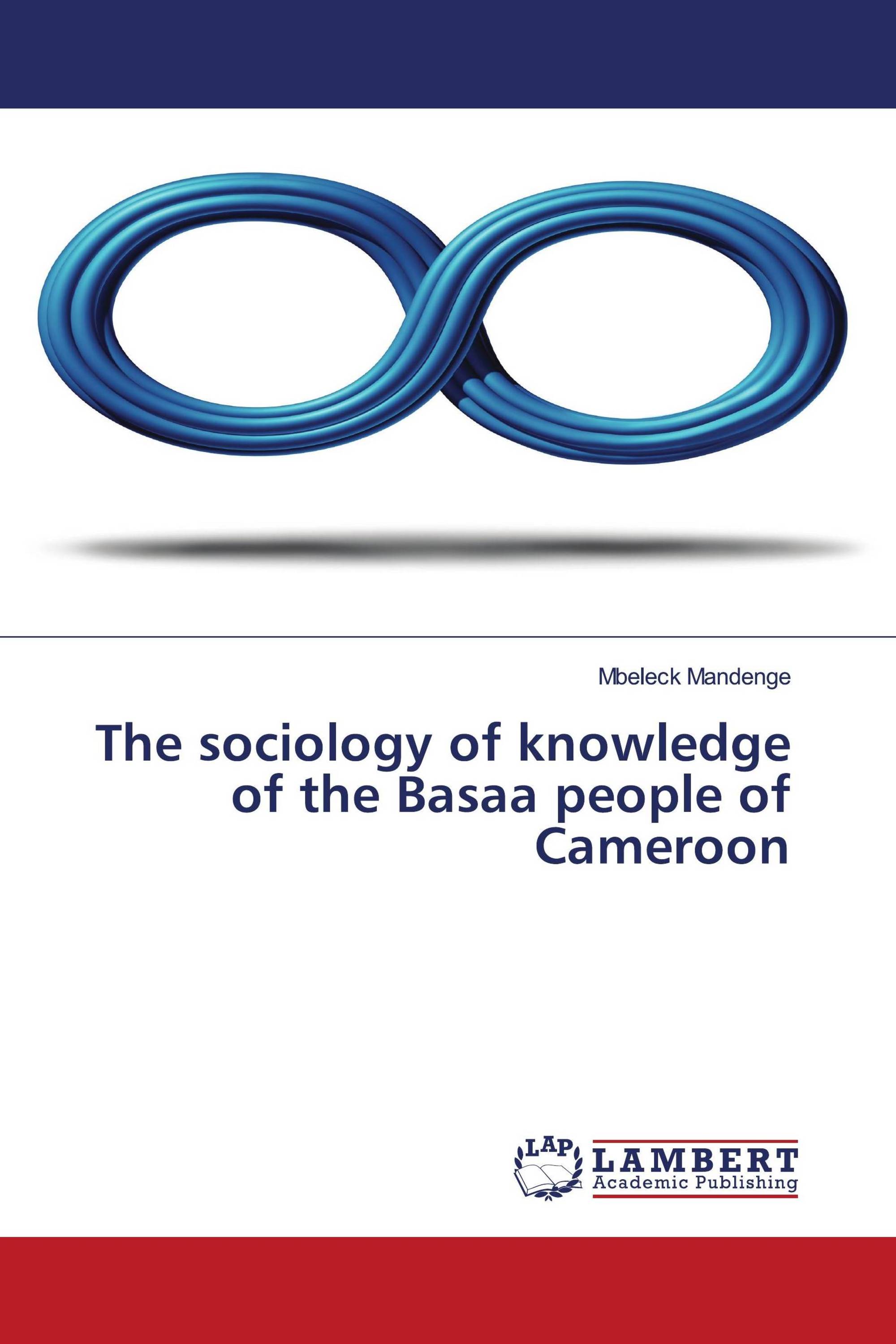 The sociology of knowledge of the Basaa people of Cameroon