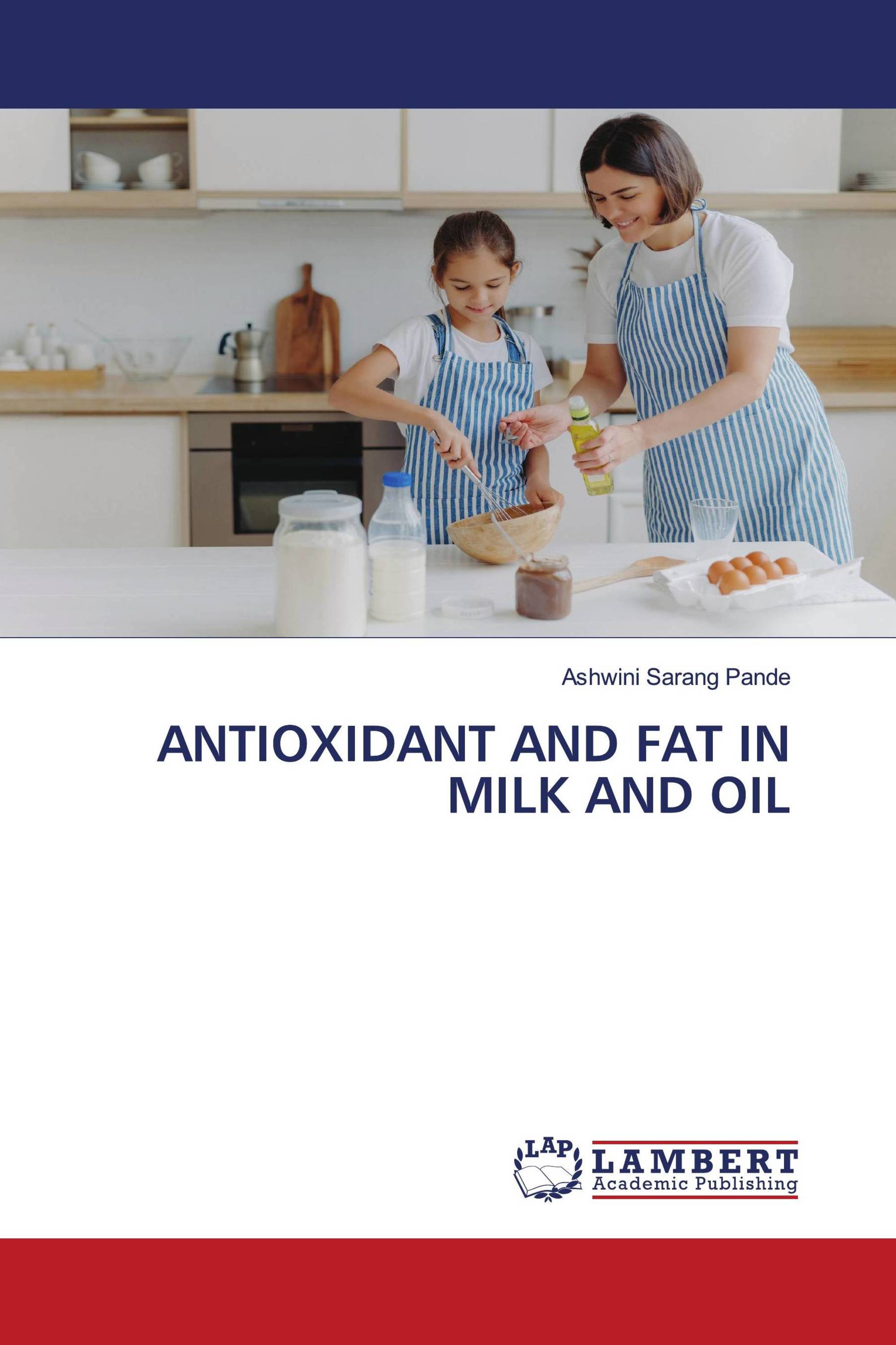 ANTIOXIDANT AND FAT IN MILK AND OIL