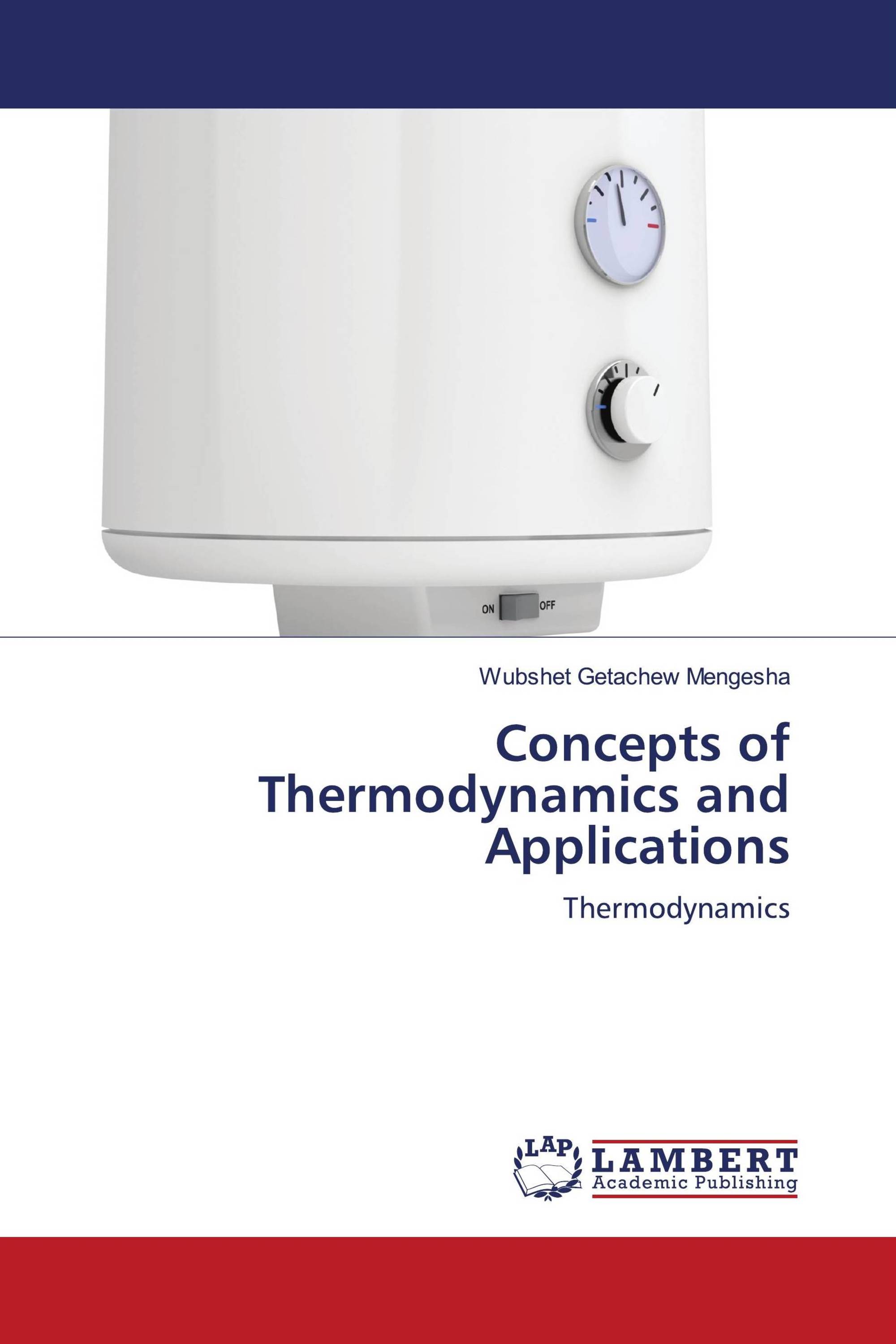 Concepts of Thermodynamics and Applications