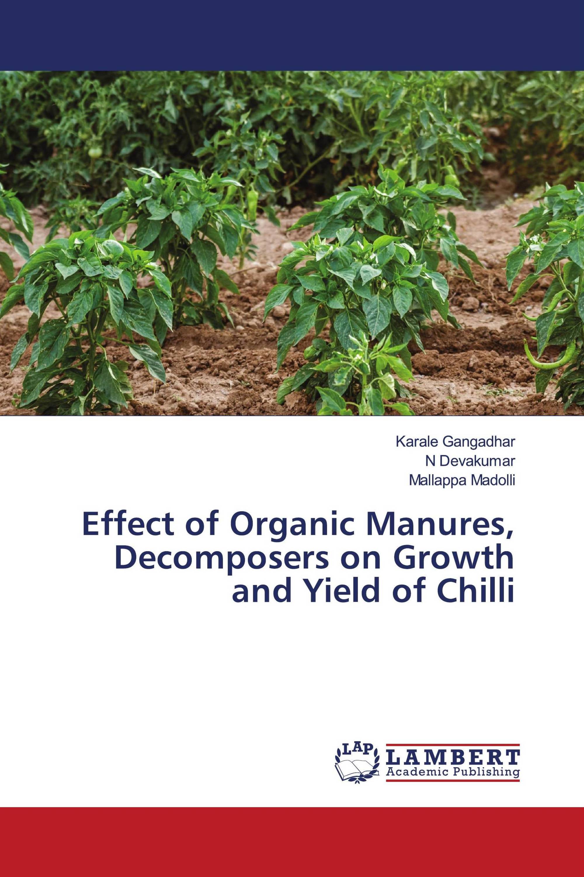 Effect of Organic Manures, Decomposers on Growth and Yield of Chilli