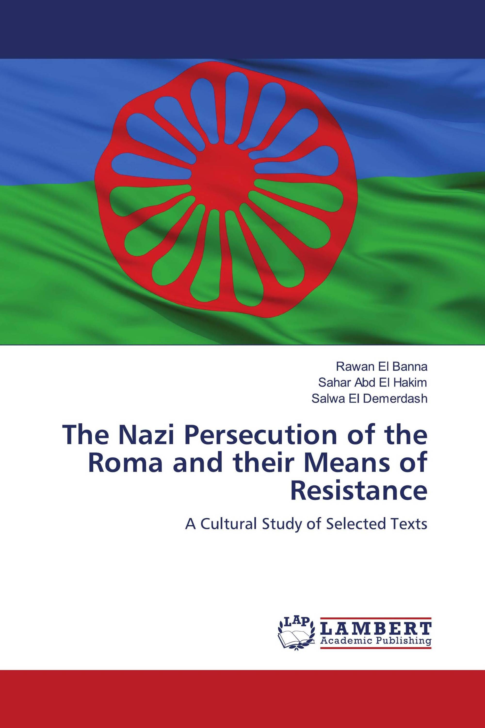 The Nazi Persecution of the Roma and their Means of Resistance