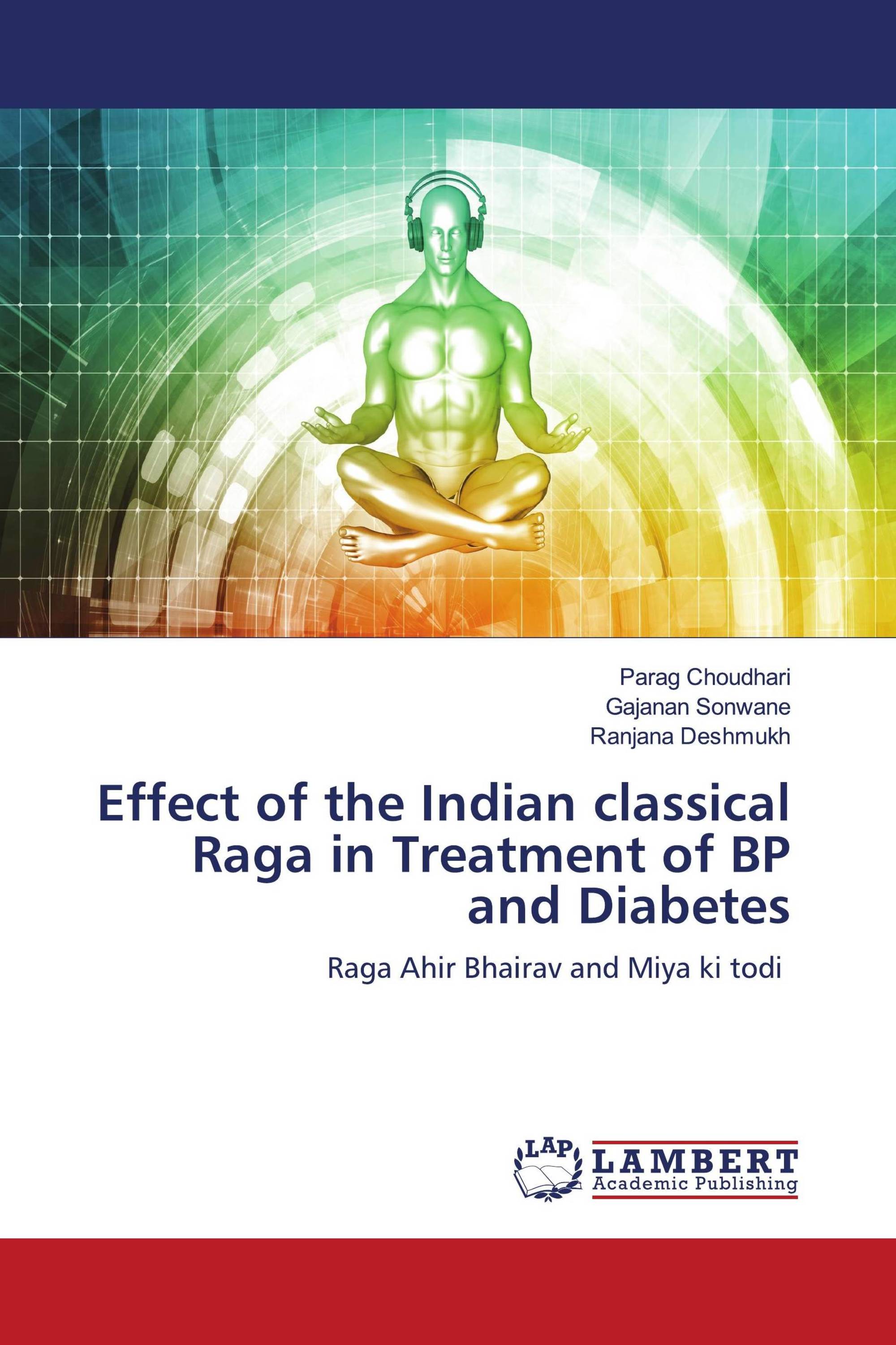 Effect of the Indian classical Raga in Treatment of BP and Diabetes