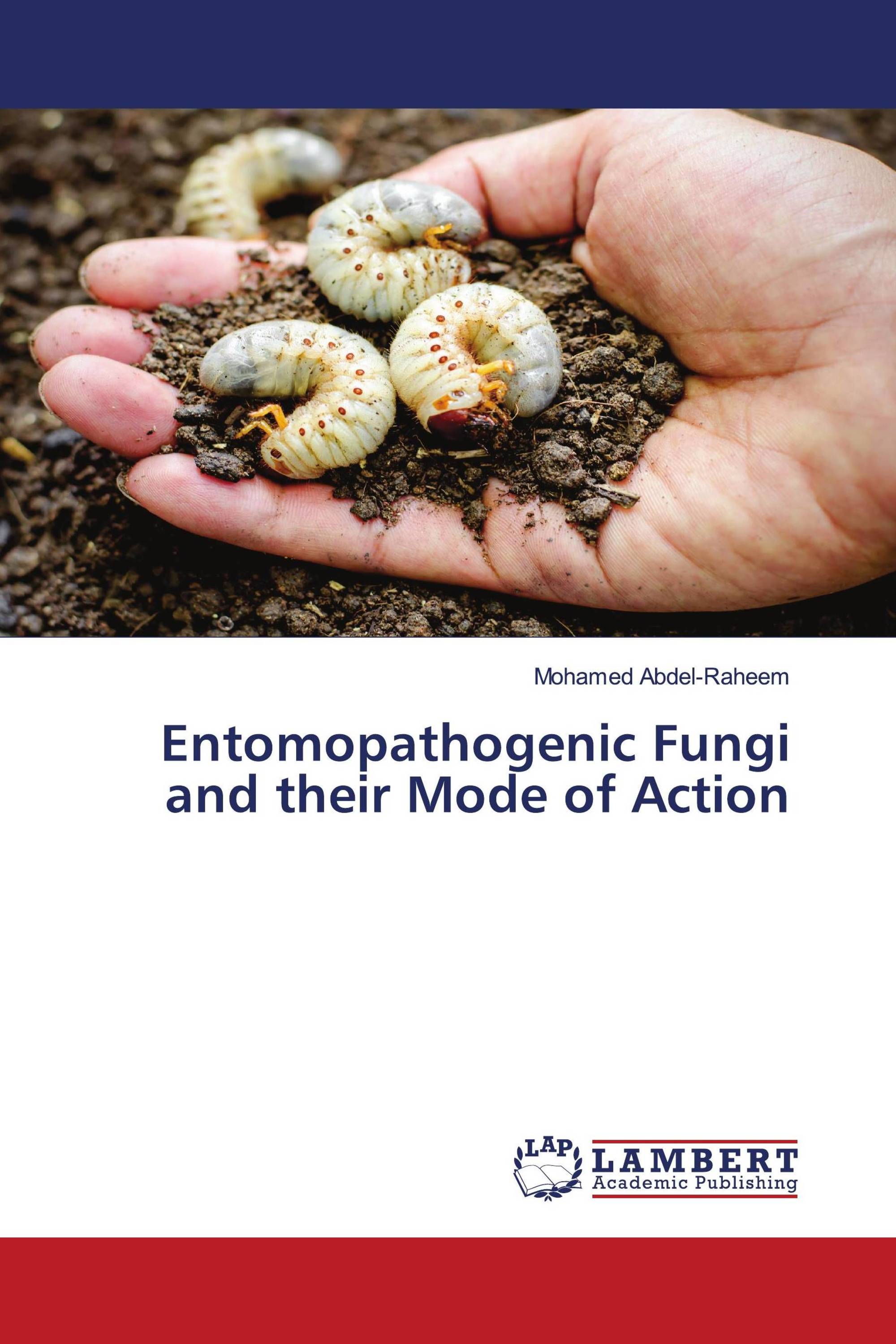 Entomopathogenic Fungi and their Mode of Action