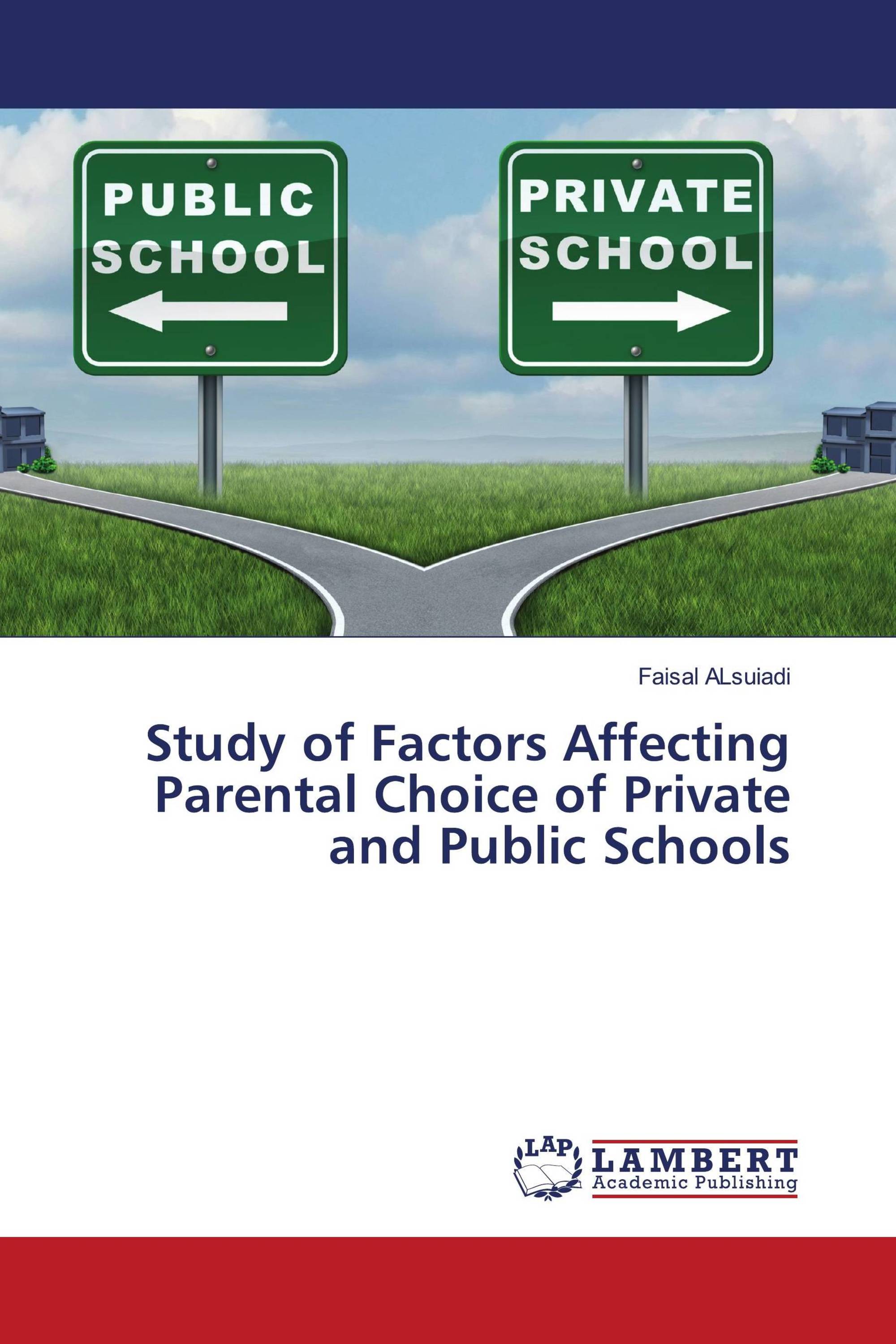 Study of Factors Affecting Parental Choice of Private and Public Schools