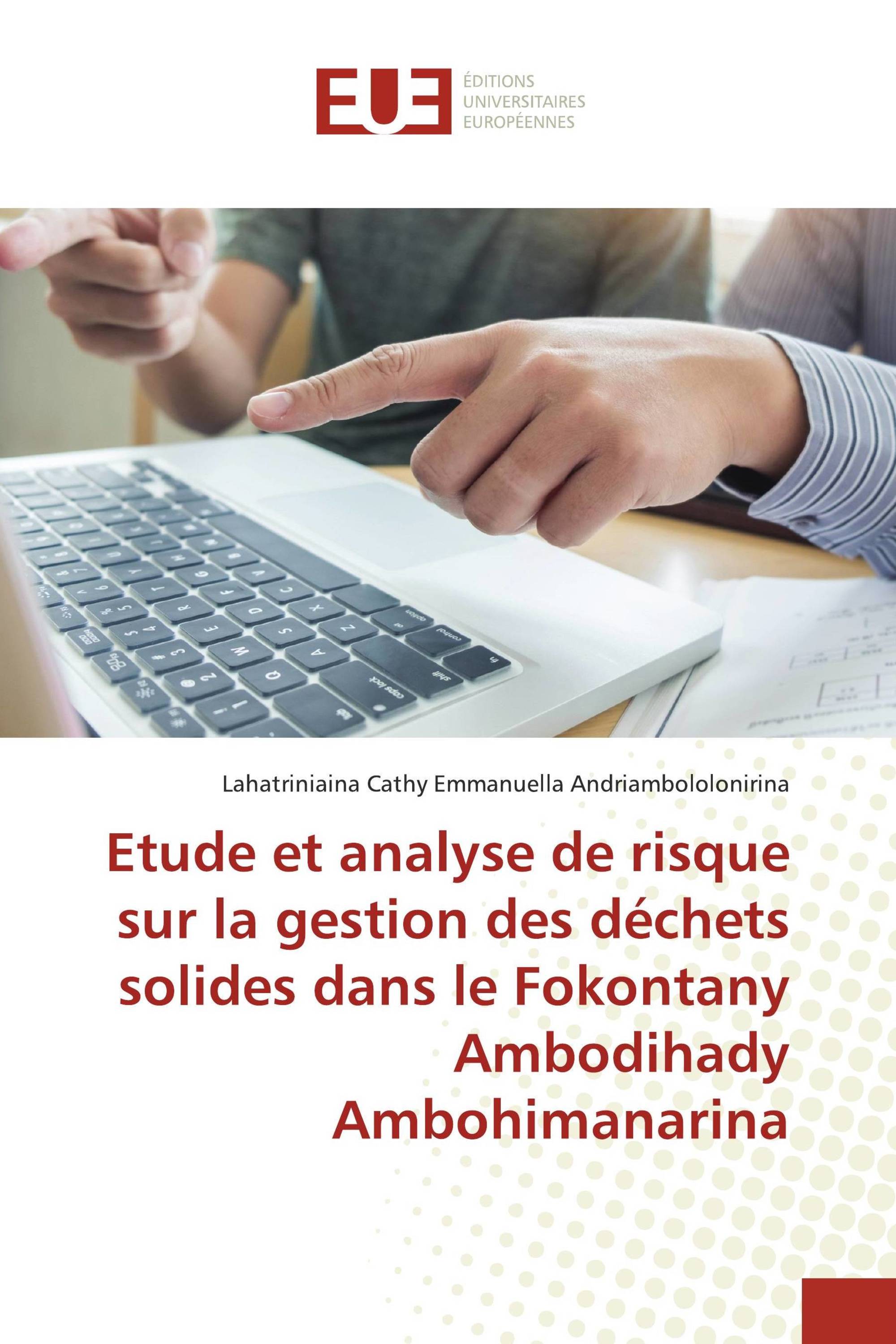 Etude et analyse de risque sur la gestion des déchets solides dans le Fokontany Ambodihady Ambohimanarina