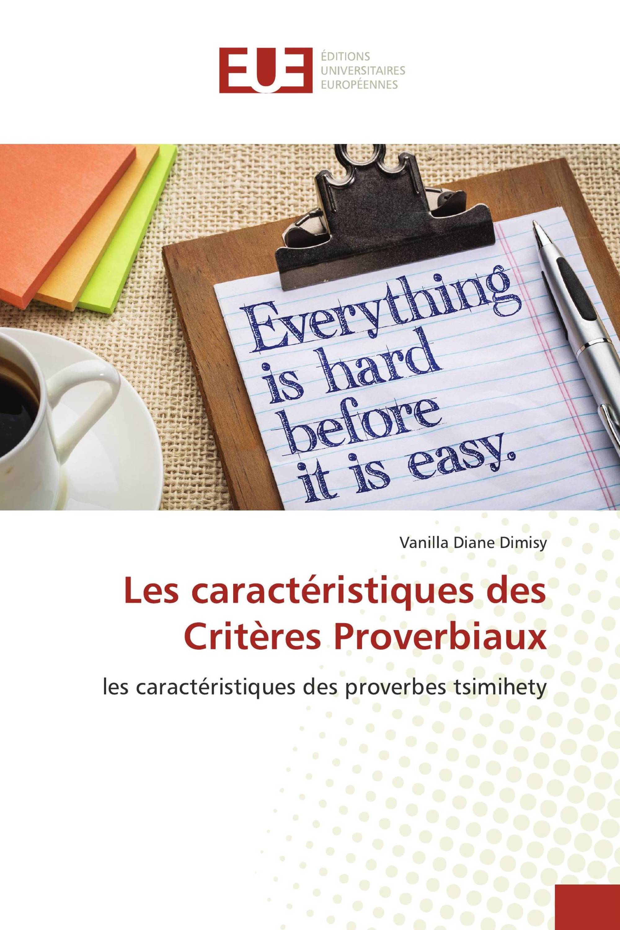 Les caractéristiques des Critères Proverbiaux