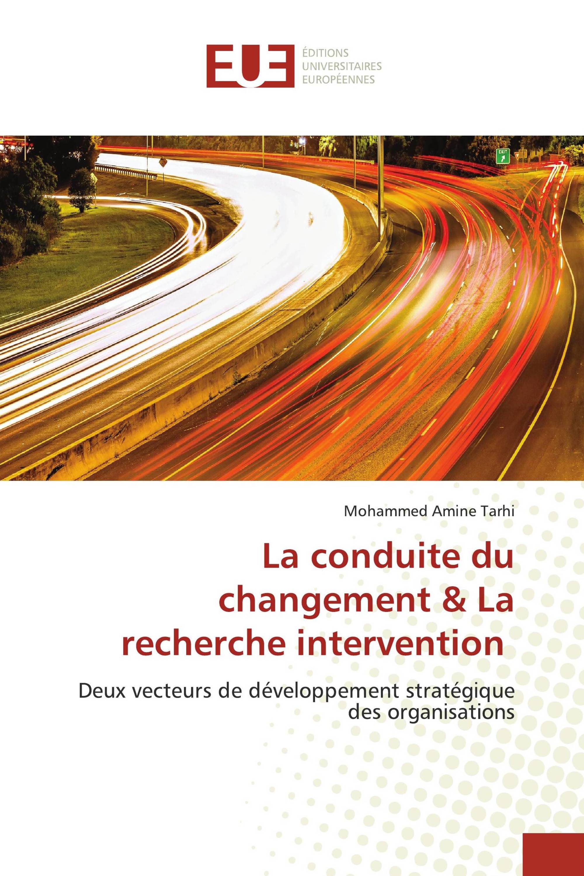 La conduite du changement & La recherche intervention