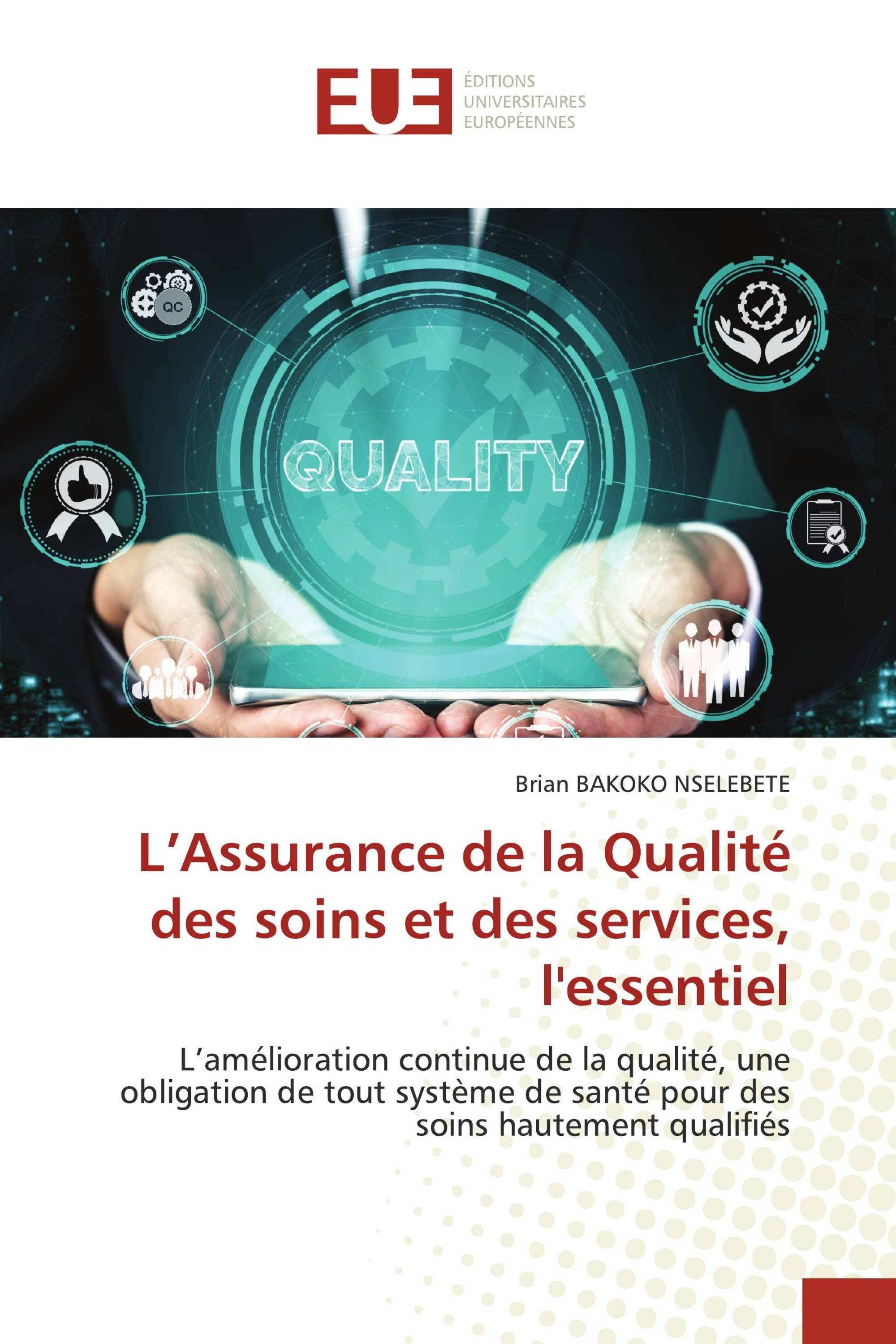 L’Assurance de la Qualité des soins et des services, l'essentiel