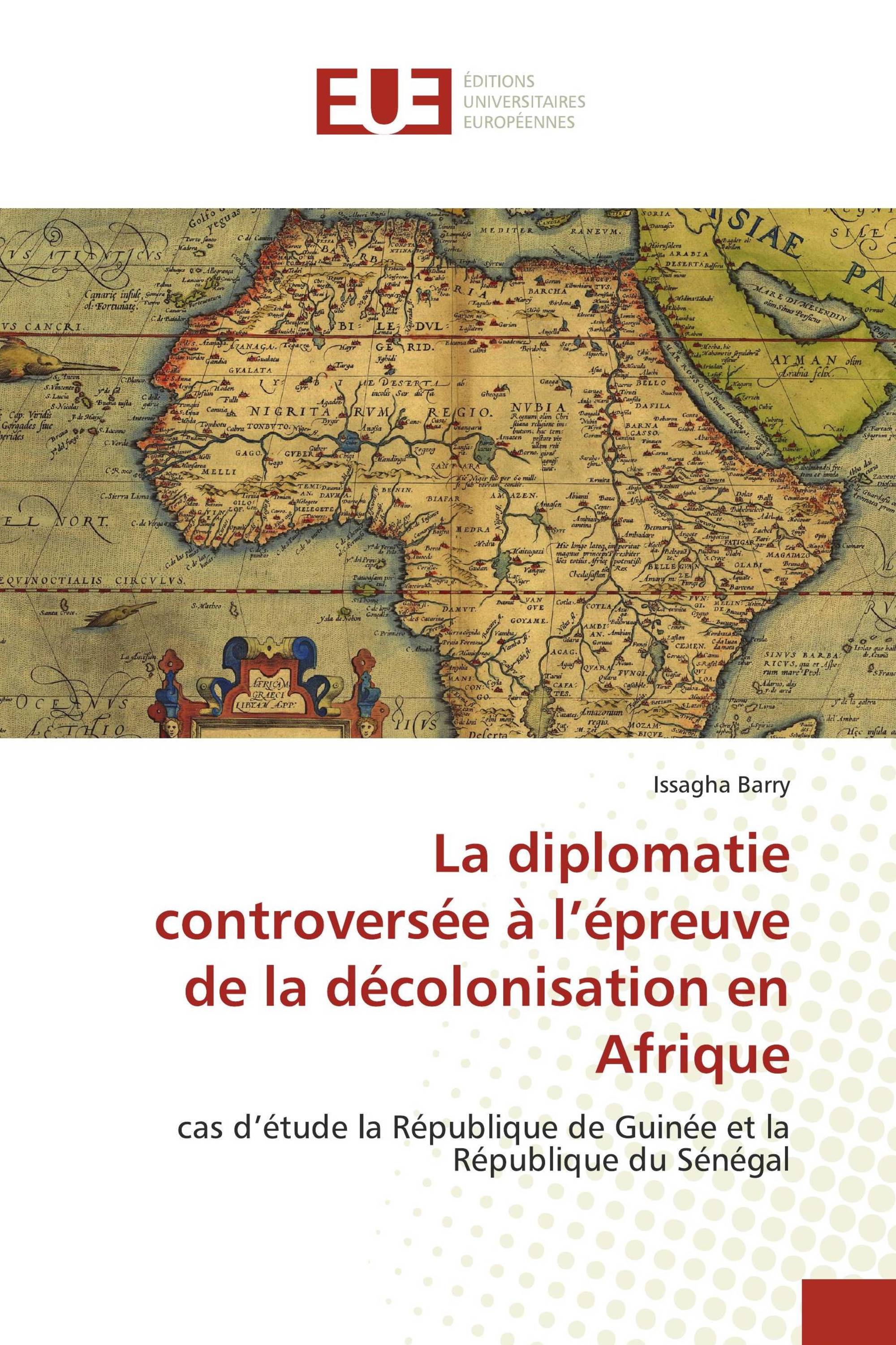 La diplomatie controversée à l’épreuve de la décolonisation en Afrique