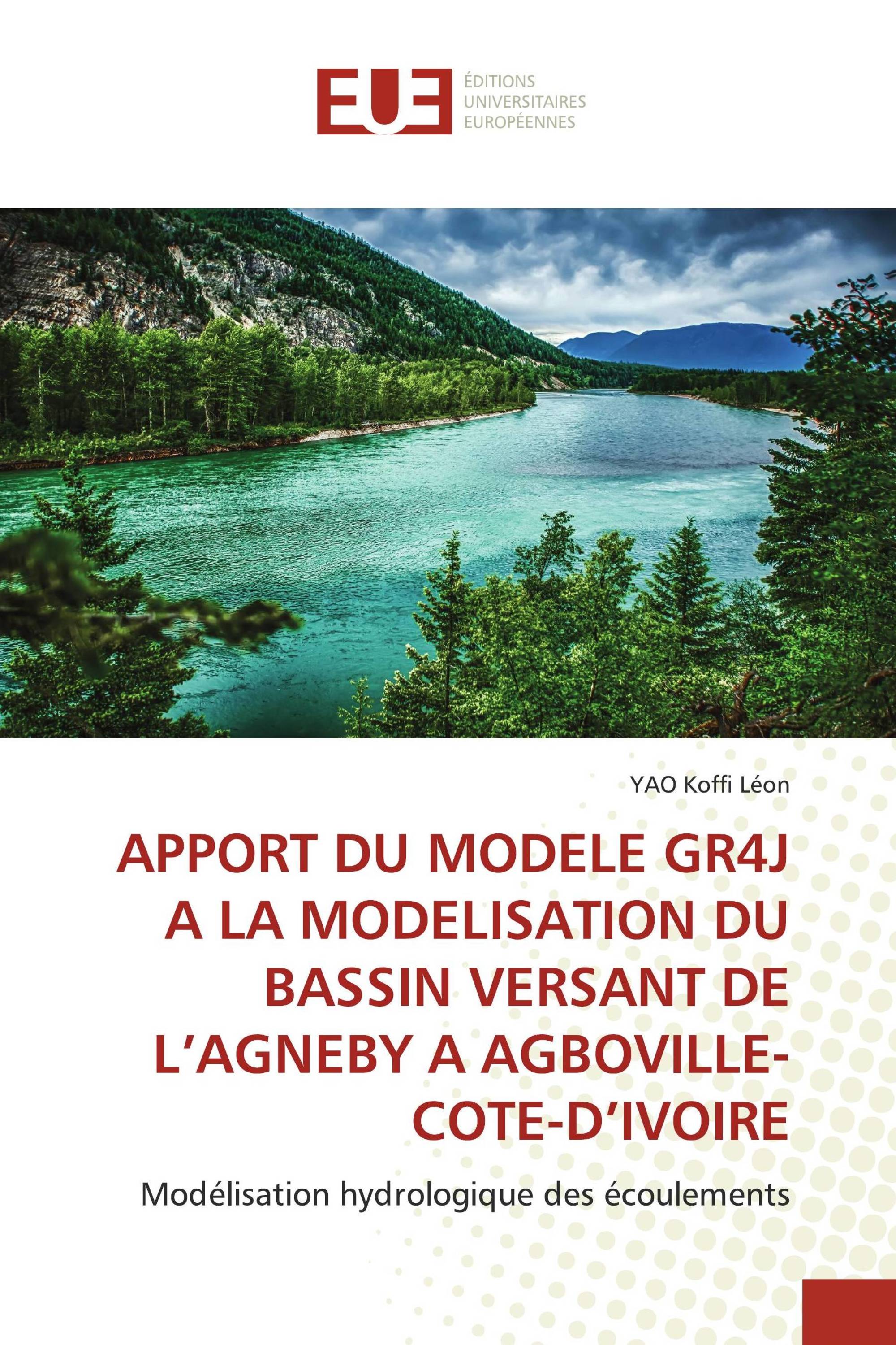 APPORT DU MODELE GR4J A LA MODELISATION DU BASSIN VERSANT DE L’AGNEBY A AGBOVILLE-COTE-D’IVOIRE