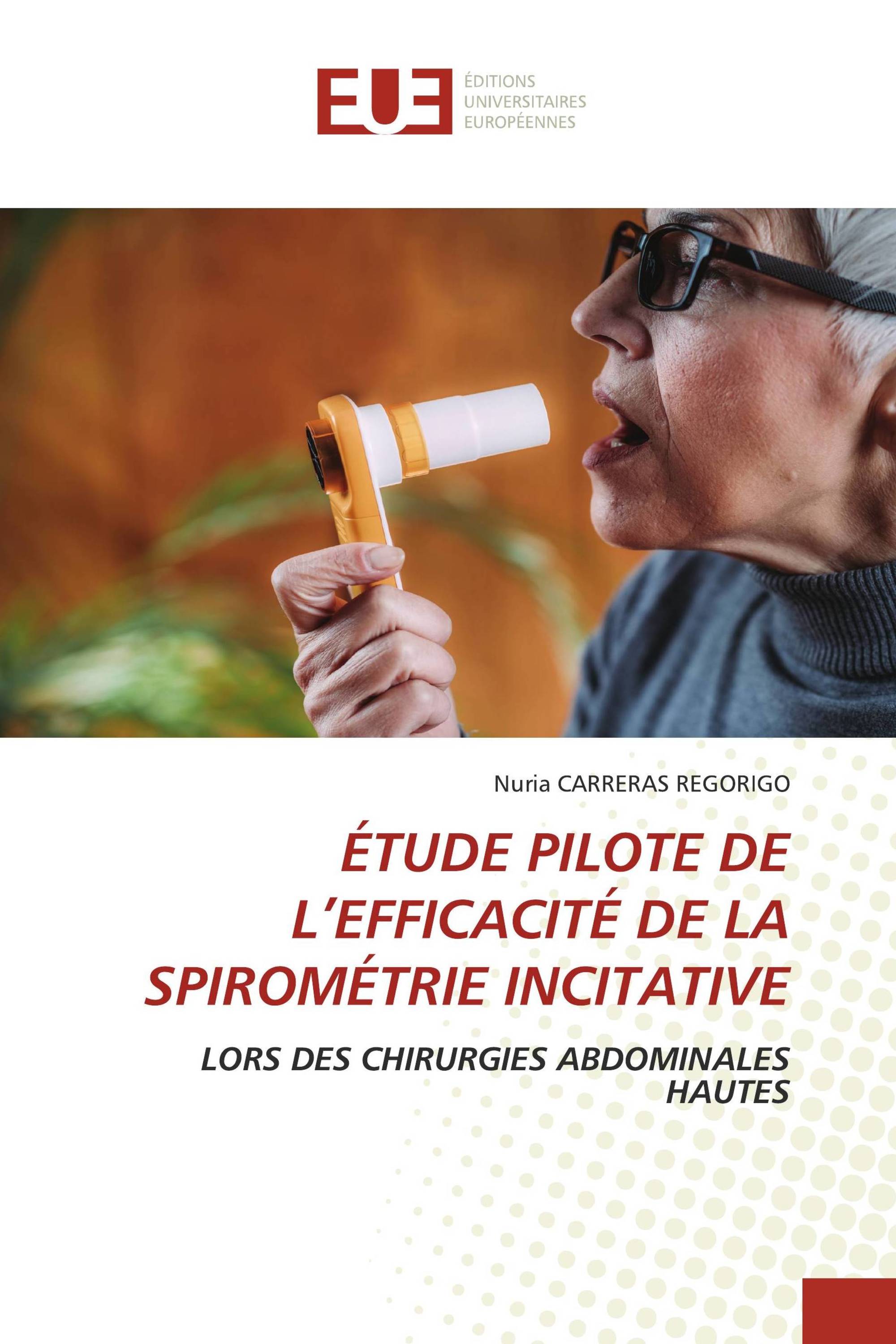 ÉTUDE PILOTE DE L’EFFICACITÉ DE LA SPIROMÉTRIE INCITATIVE