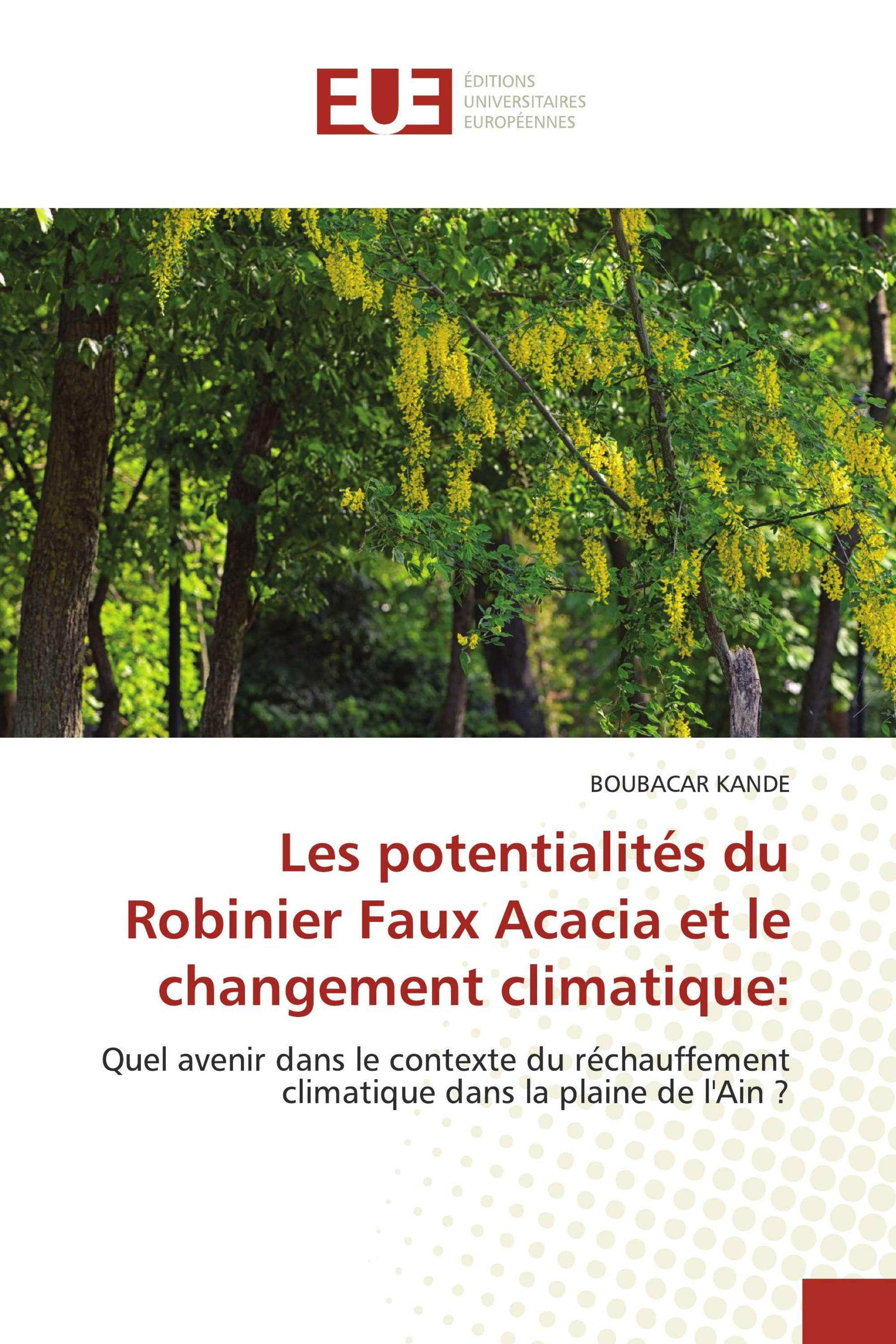 Les potentialités du Robinier Faux Acacia et le changement climatique: