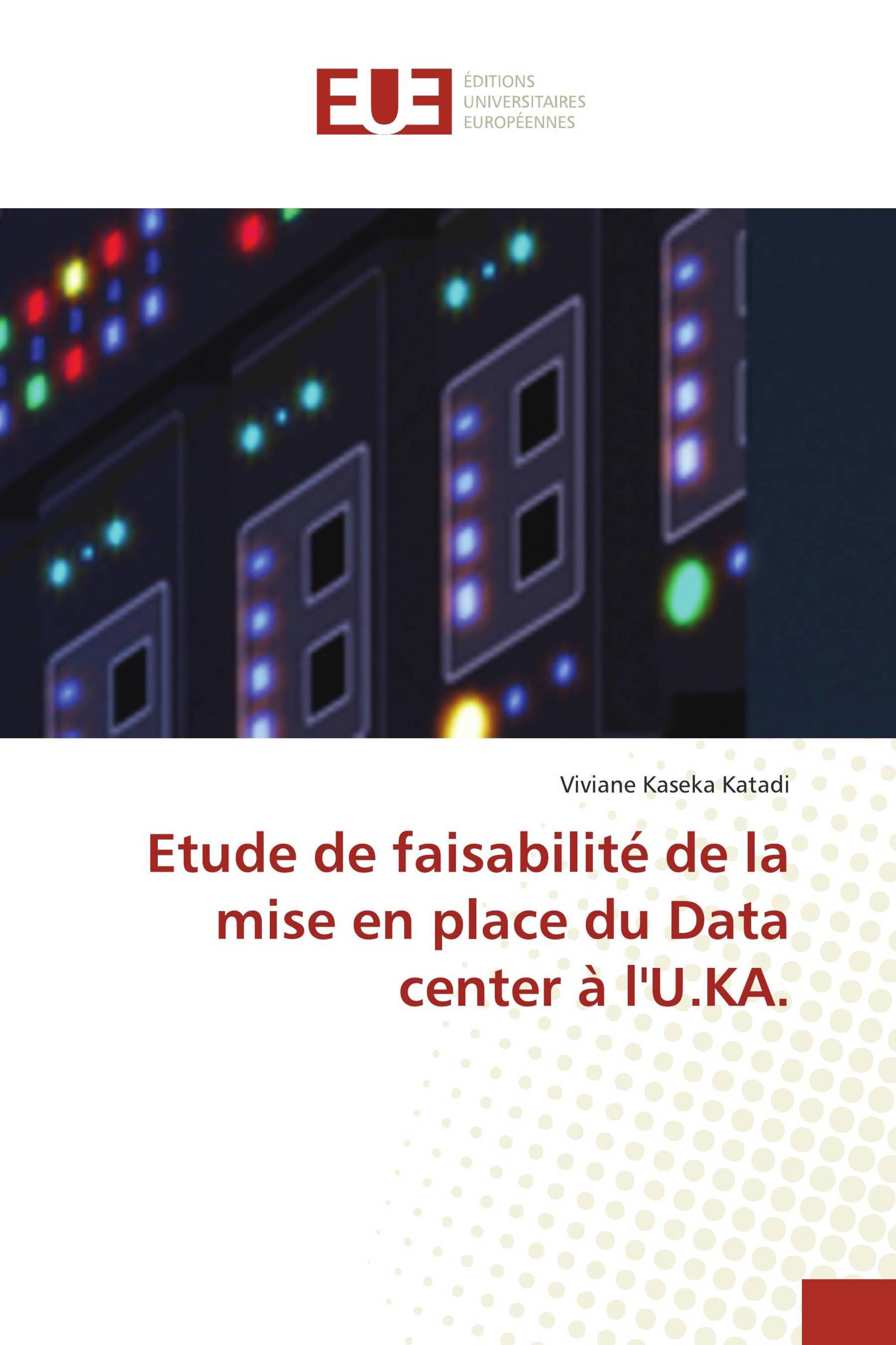 Etude de faisabilité de la mise en place du Data center à l'U.KA.