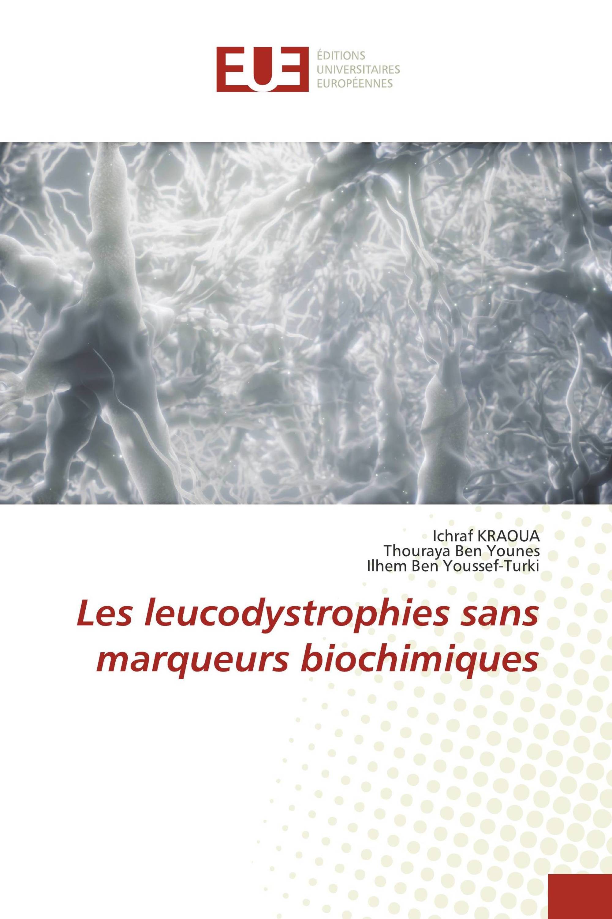 Les leucodystrophies sans marqueurs biochimiques