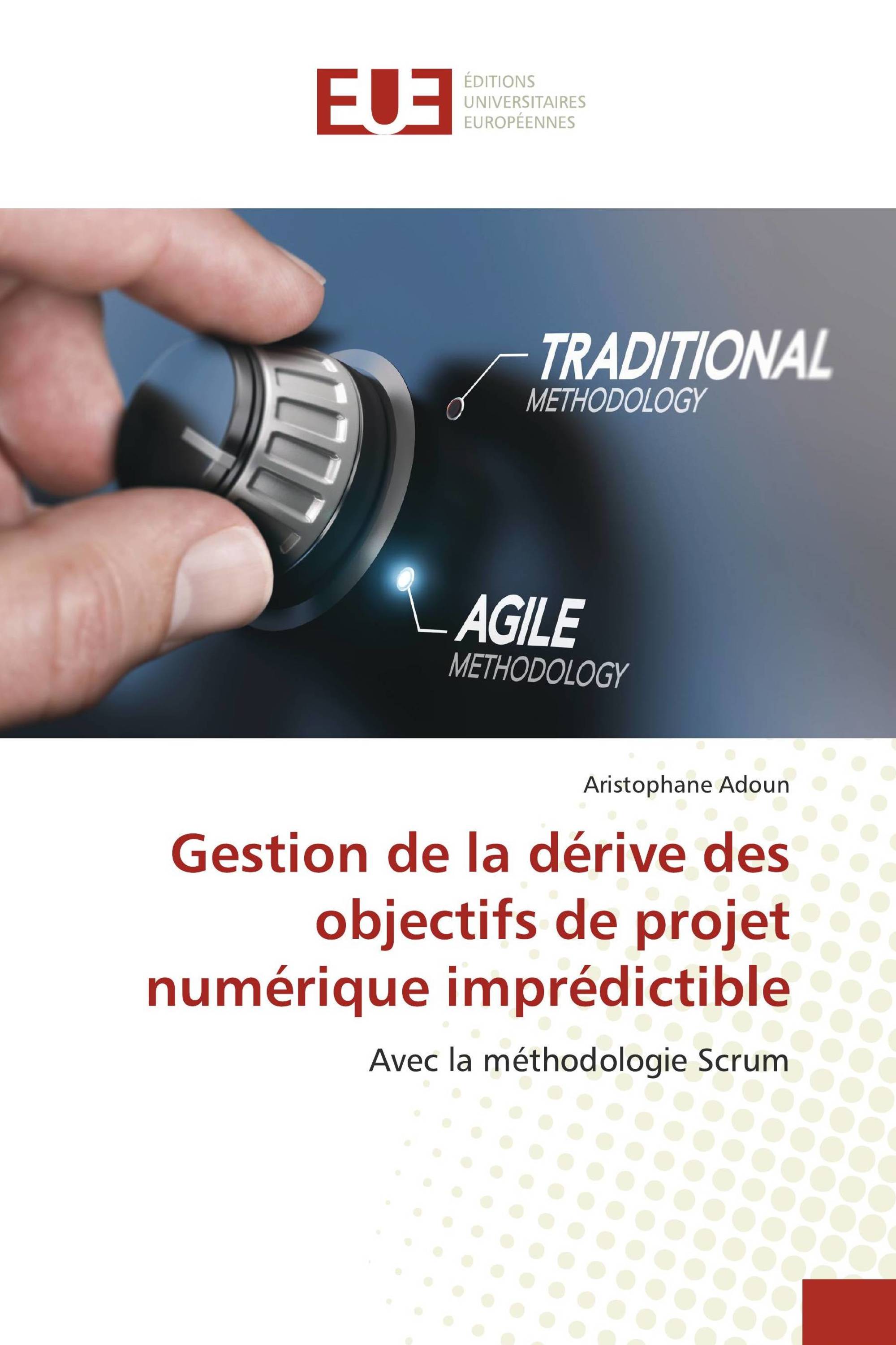 Gestion de la dérive des objectifs de projet numérique imprédictible