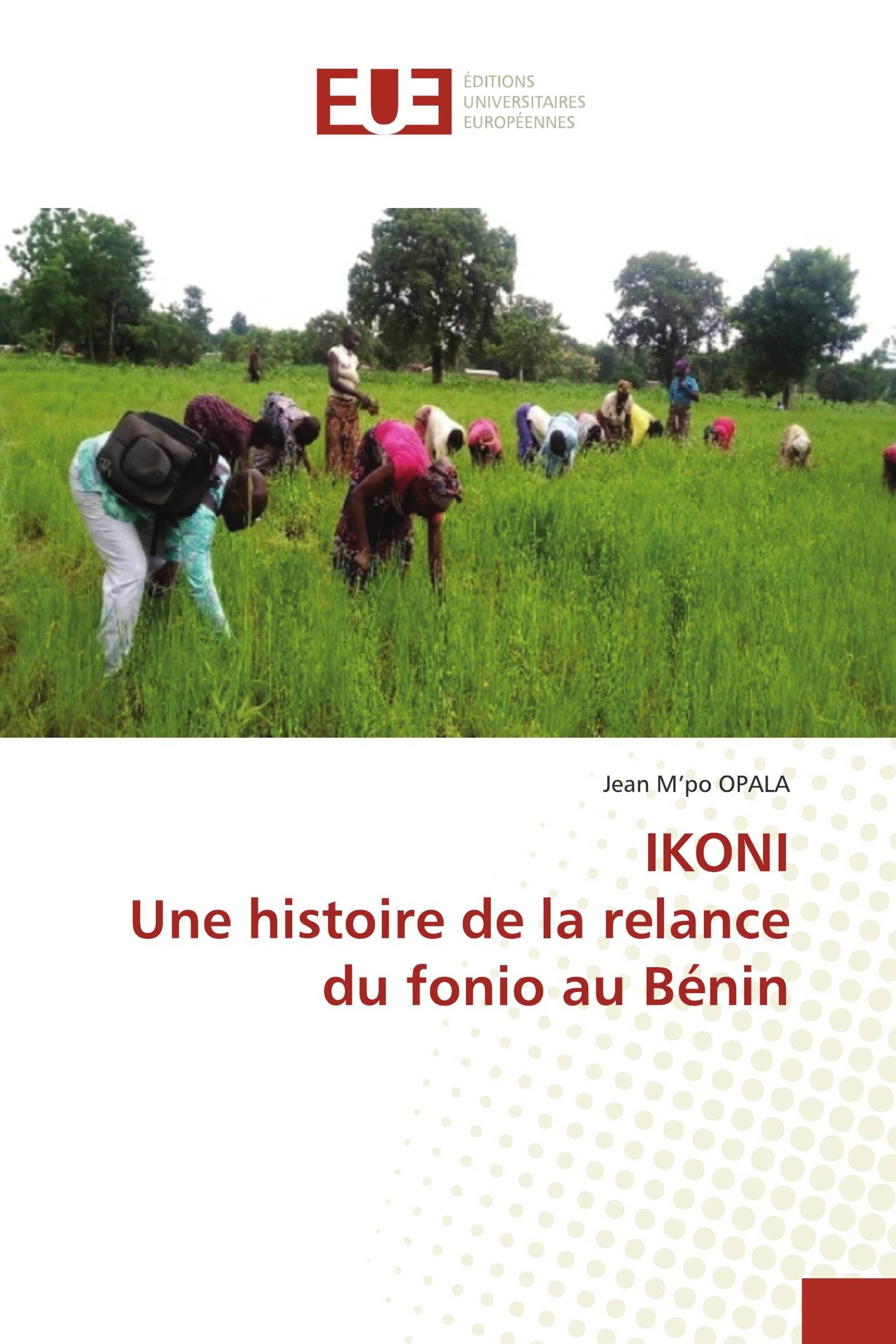 IKONI Une histoire de la relance du fonio au Bénin