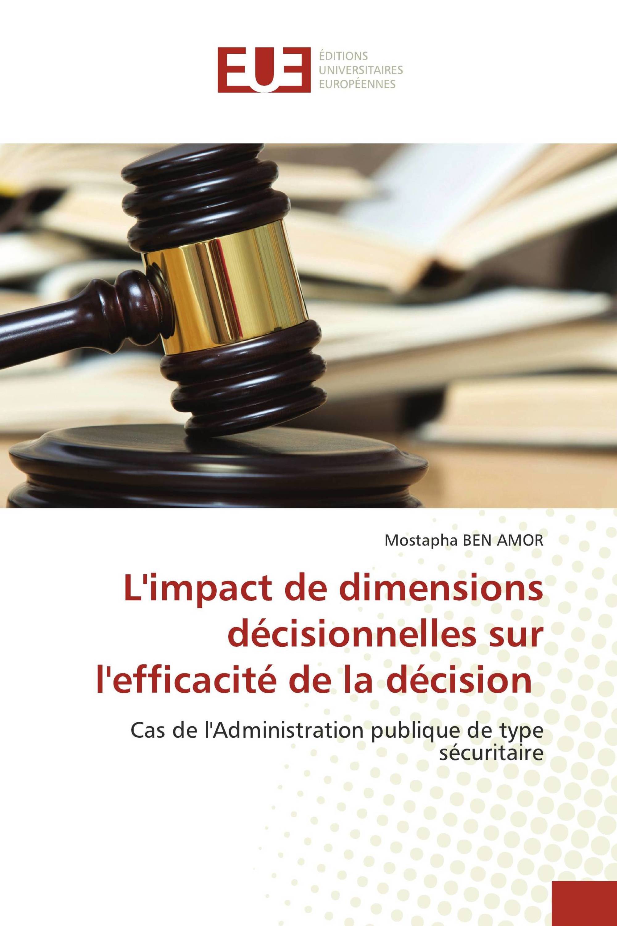 L'impact de dimensions décisionnelles sur l'efficacité de la décision