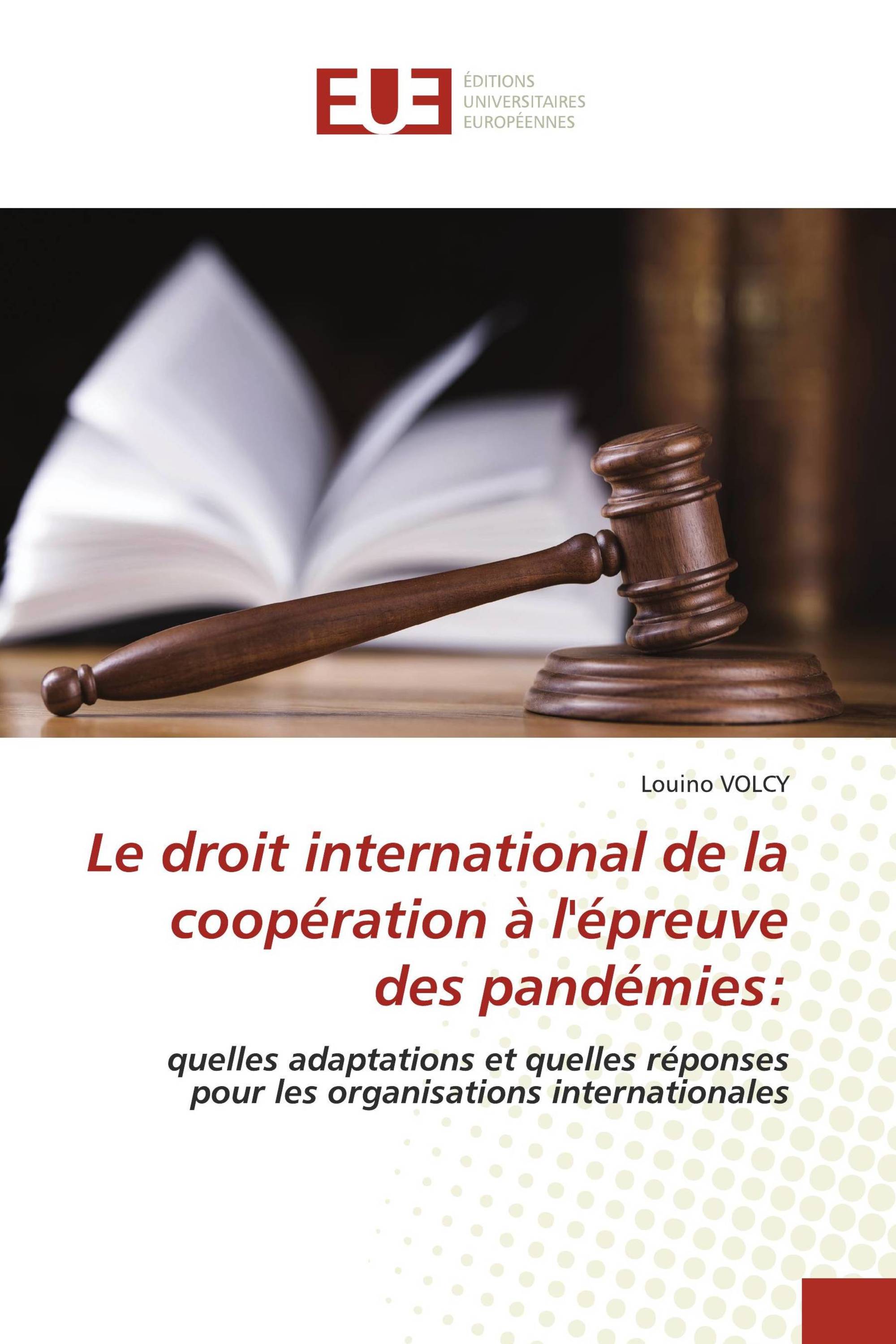 Le droit international de la coopération à l'épreuve des pandémies: