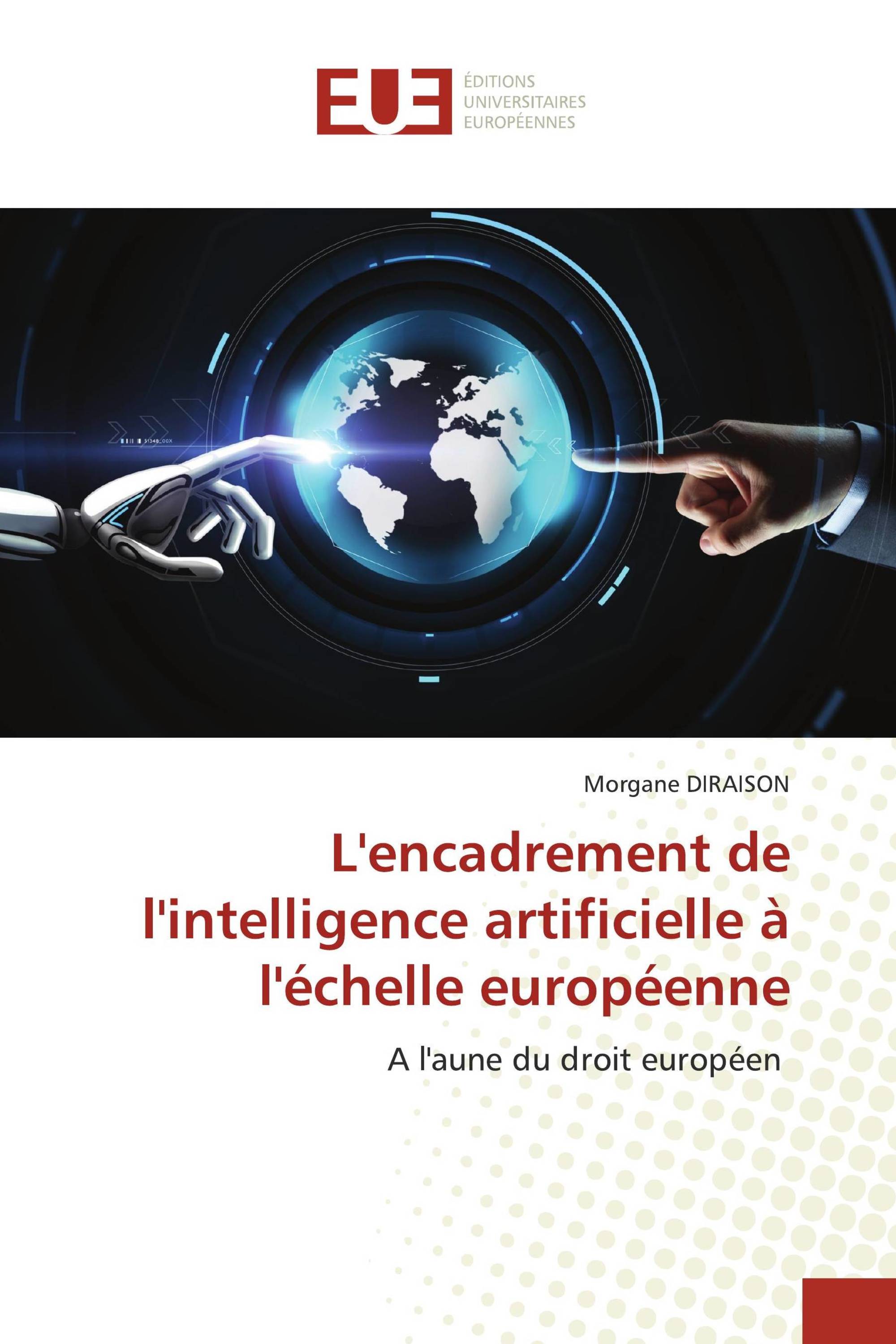 L'encadrement de l'intelligence artificielle à l'échelle européenne