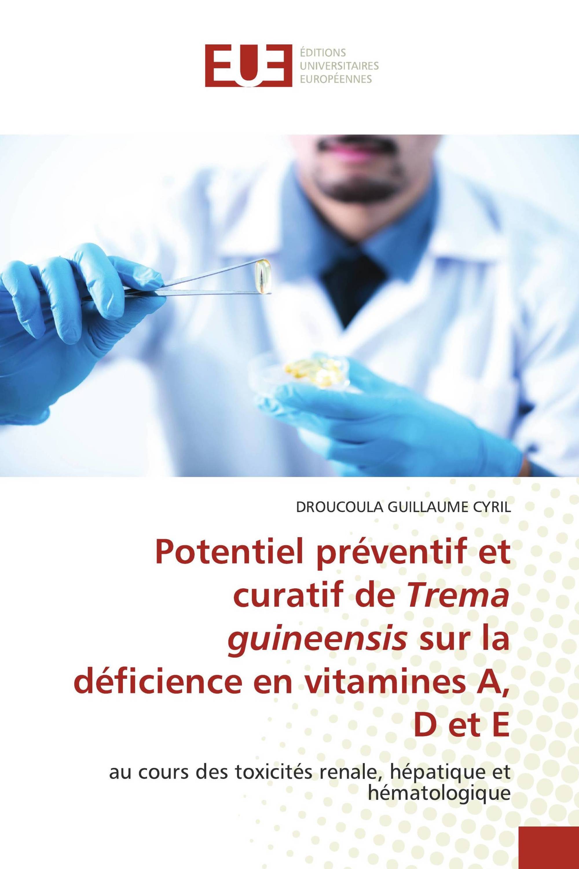 Potentiel préventif et curatif de Trema guineensis sur la déficience en vitamines A, D et E