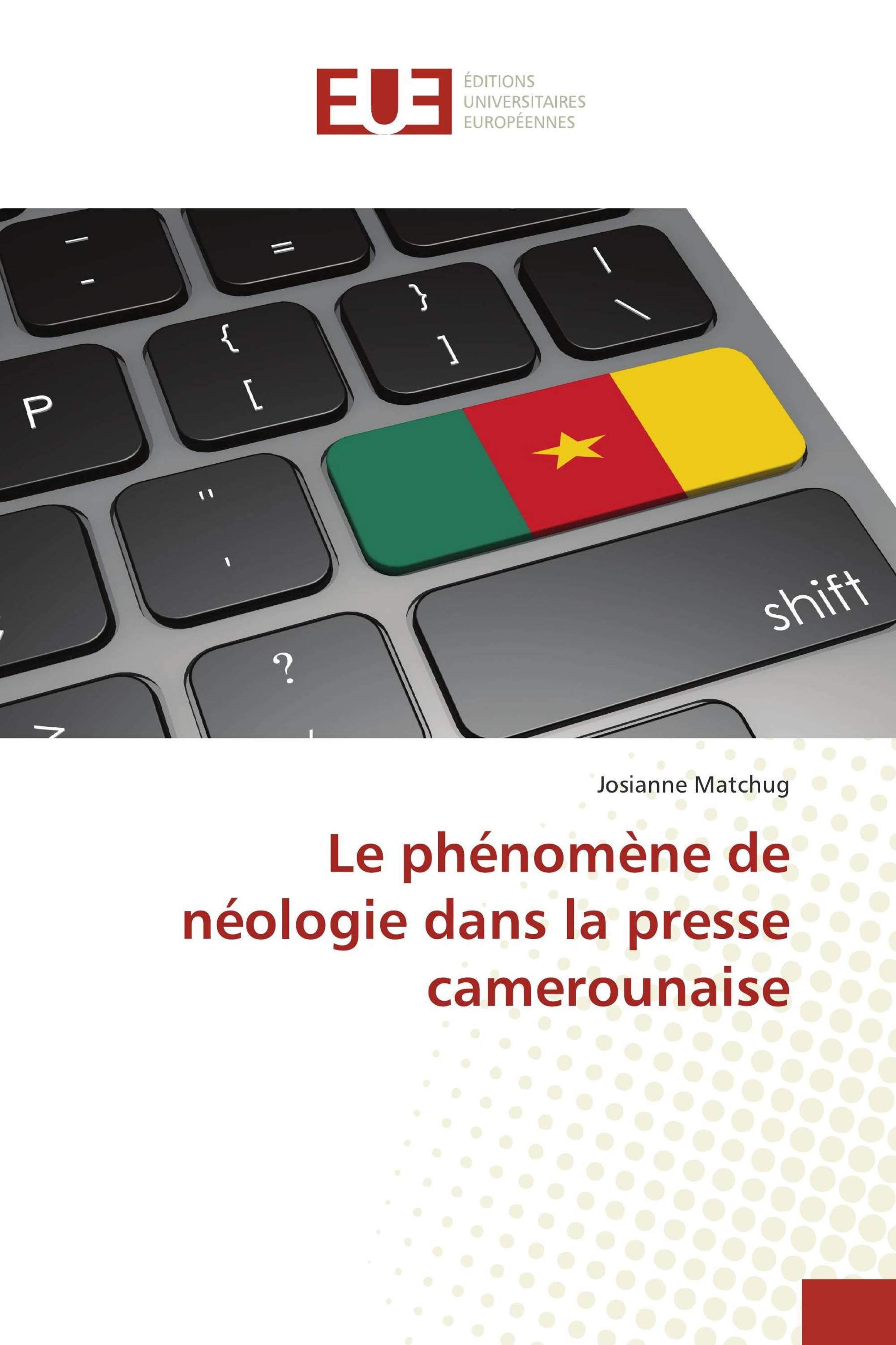 Le phénomène de néologie dans la presse camerounaise