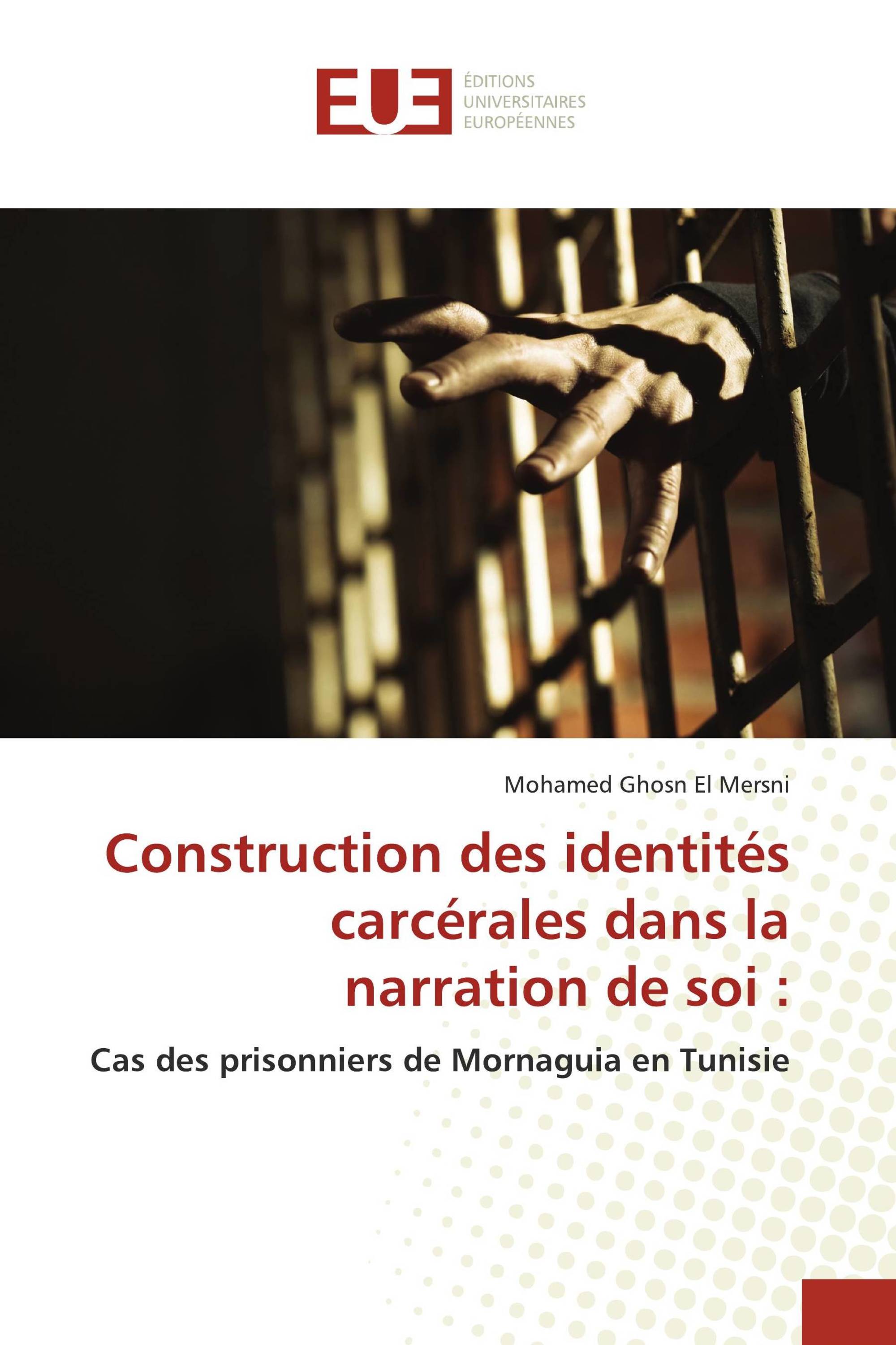 Construction des identités carcérales dans la narration de soi :