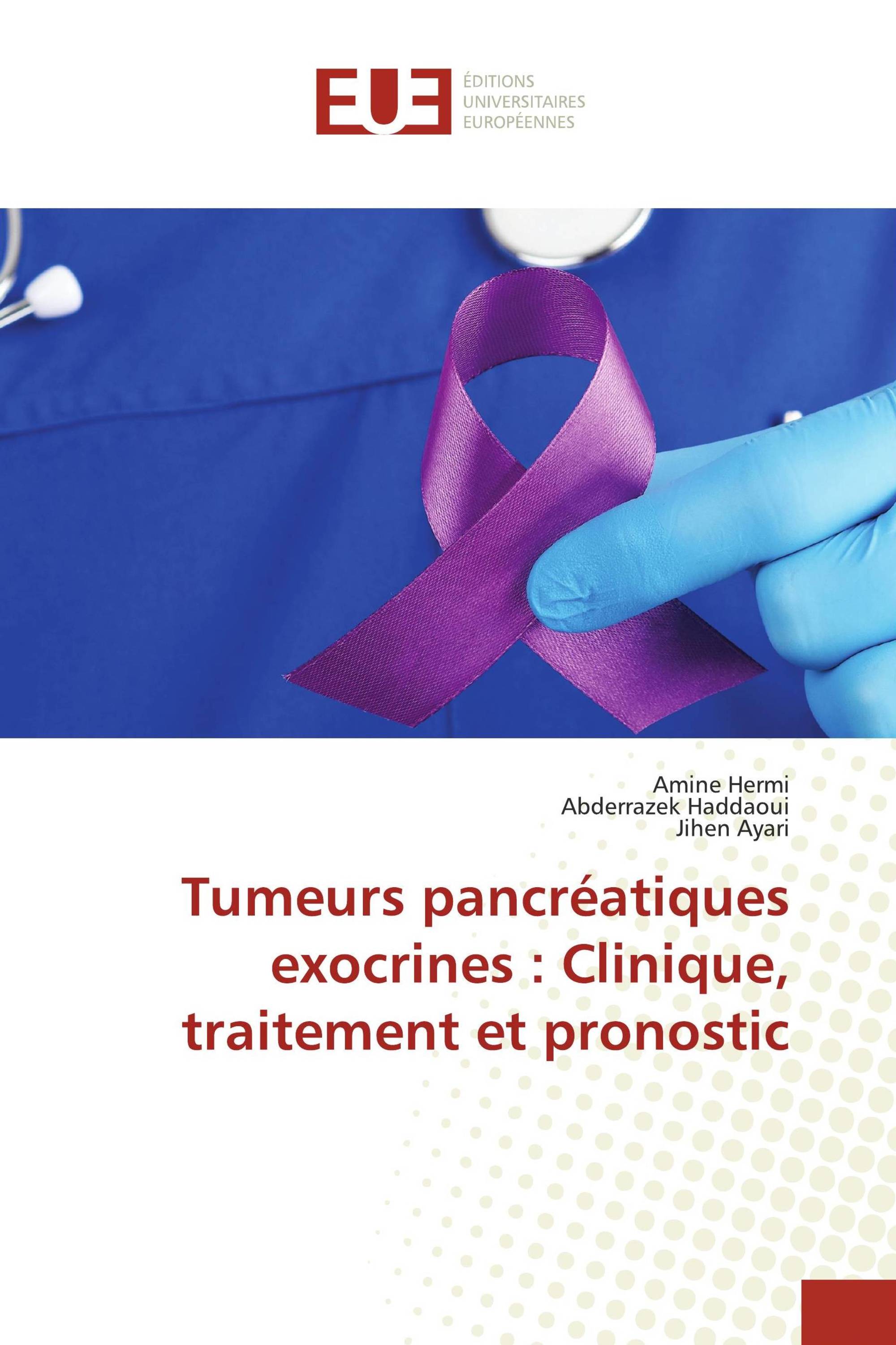 Tumeurs pancréatiques exocrines : Clinique, traitement et pronostic