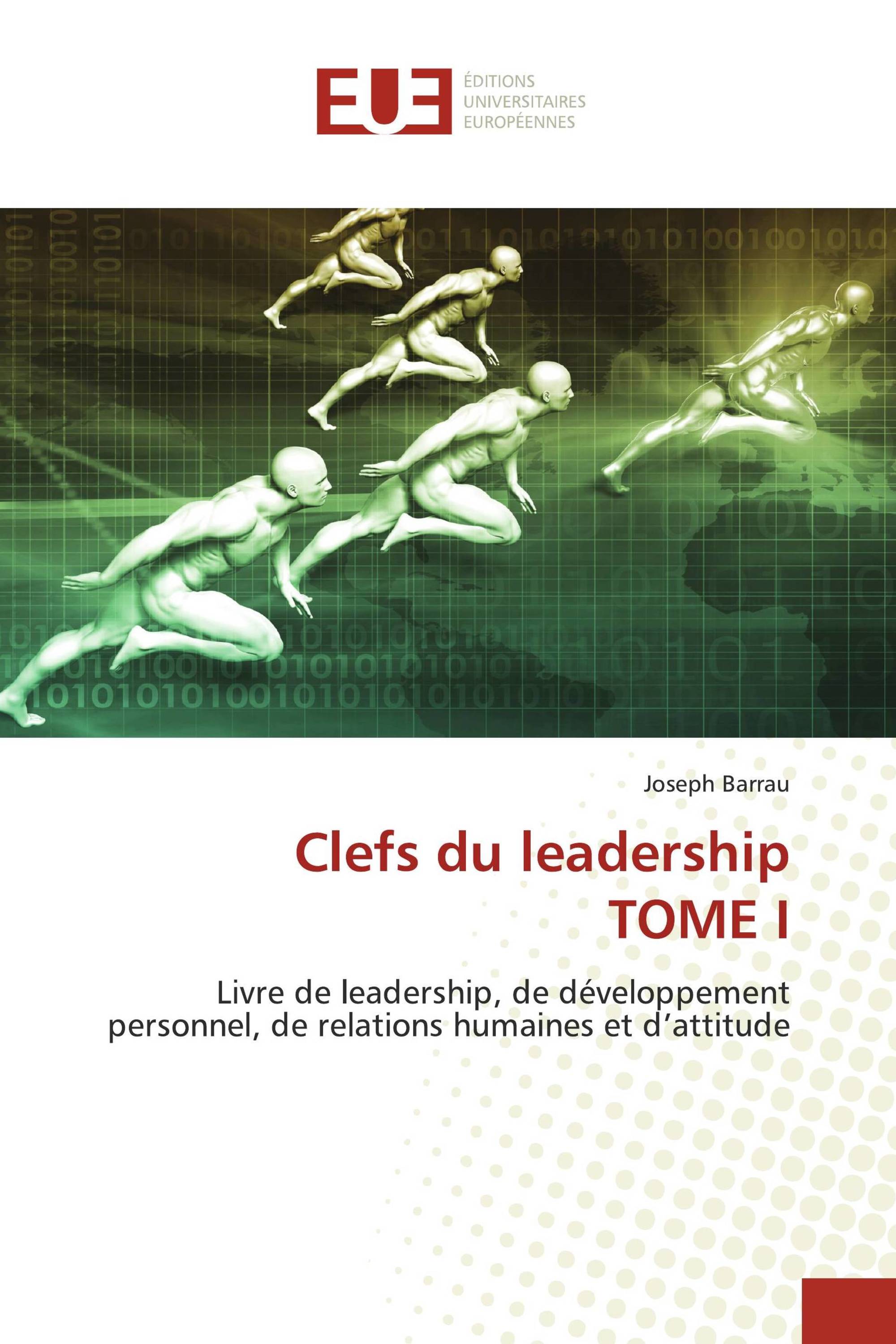 Clefs du leadership TOME I