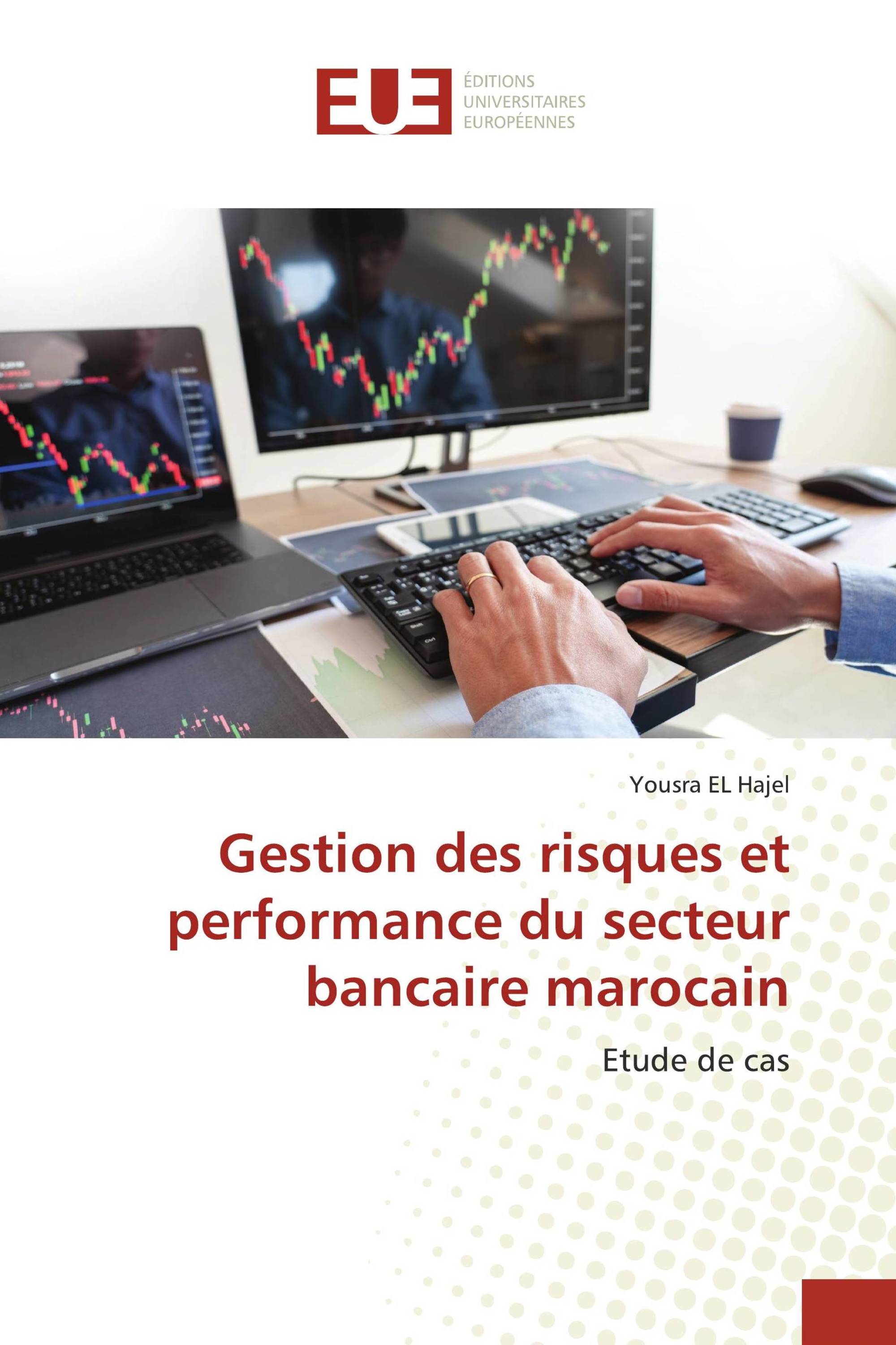 Gestion des risques et performance du secteur bancaire marocain