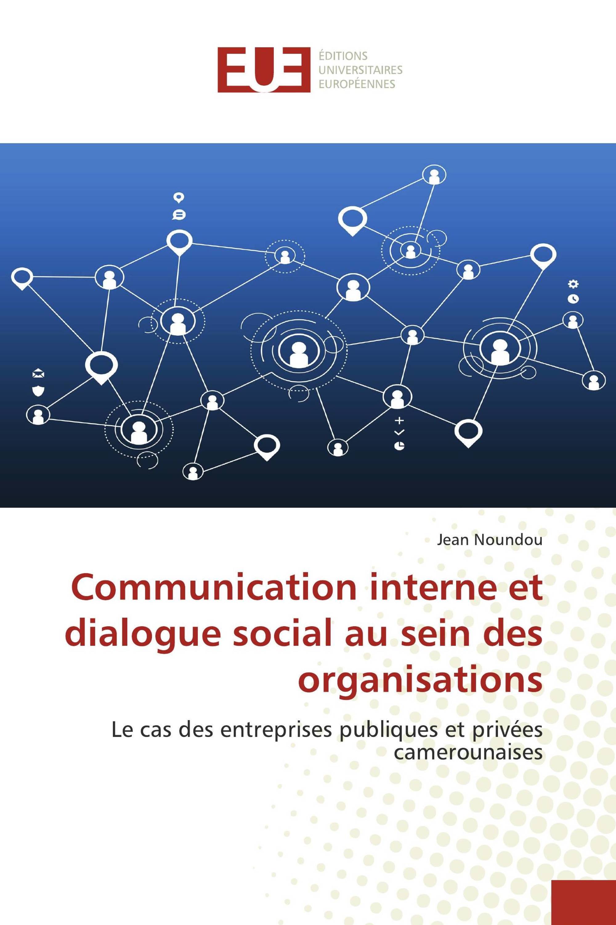 Communication interne et dialogue social au sein des organisations