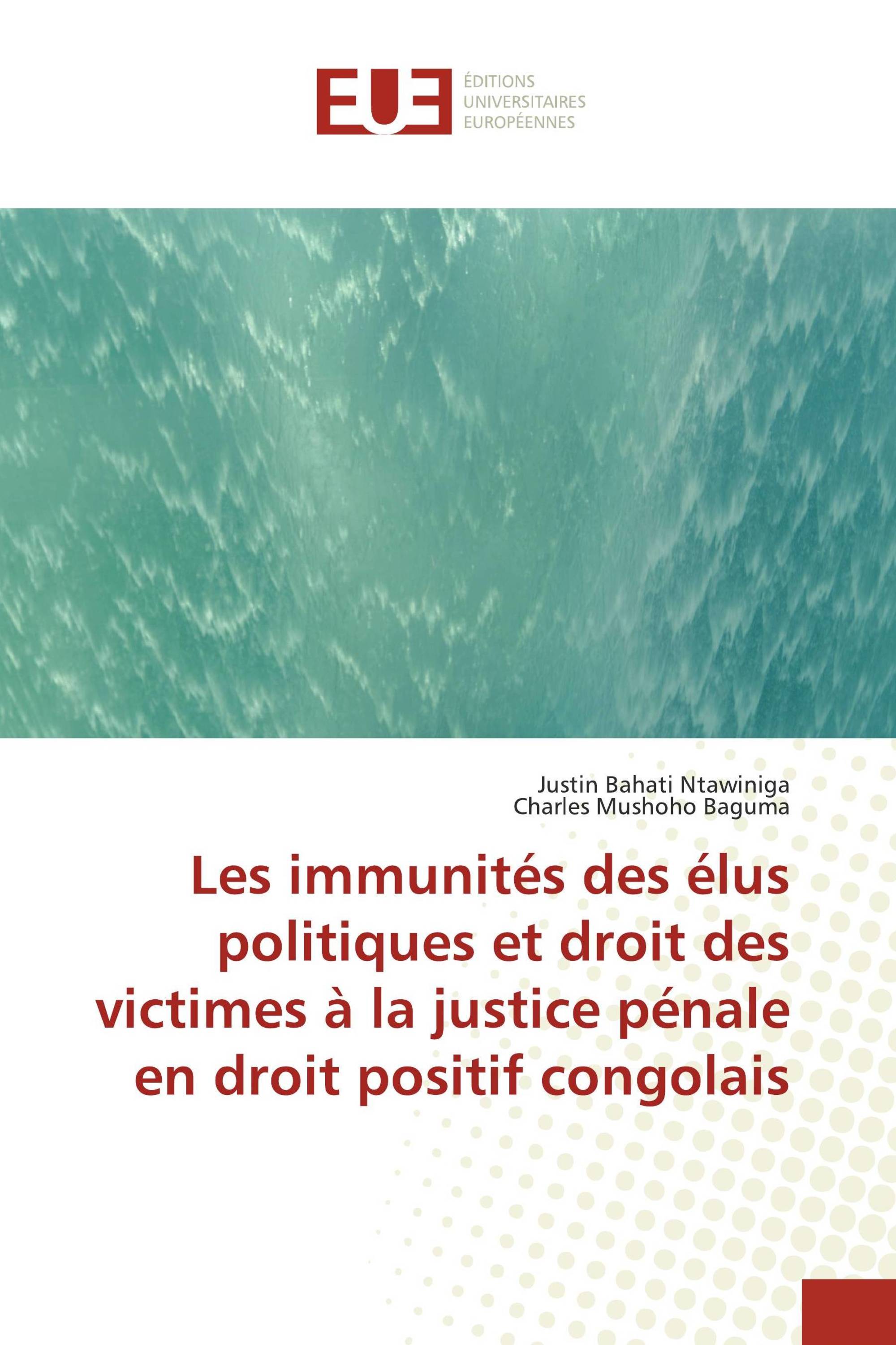 Les immunités des élus politiques et droit des victimes à la justice pénale en droit positif congolais