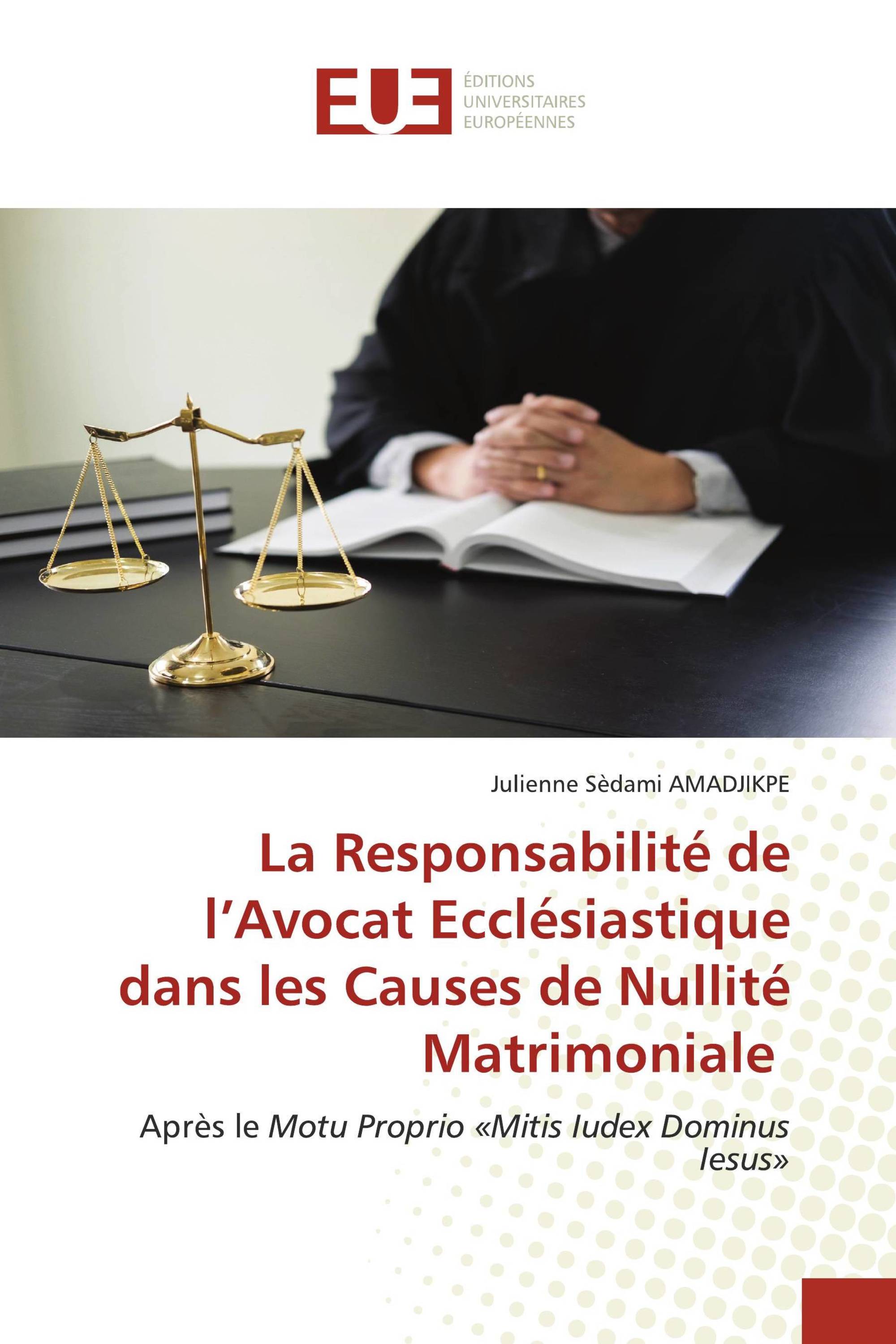 La Responsabilité de l’Avocat Ecclésiastique dans les Causes de Nullité Matrimoniale