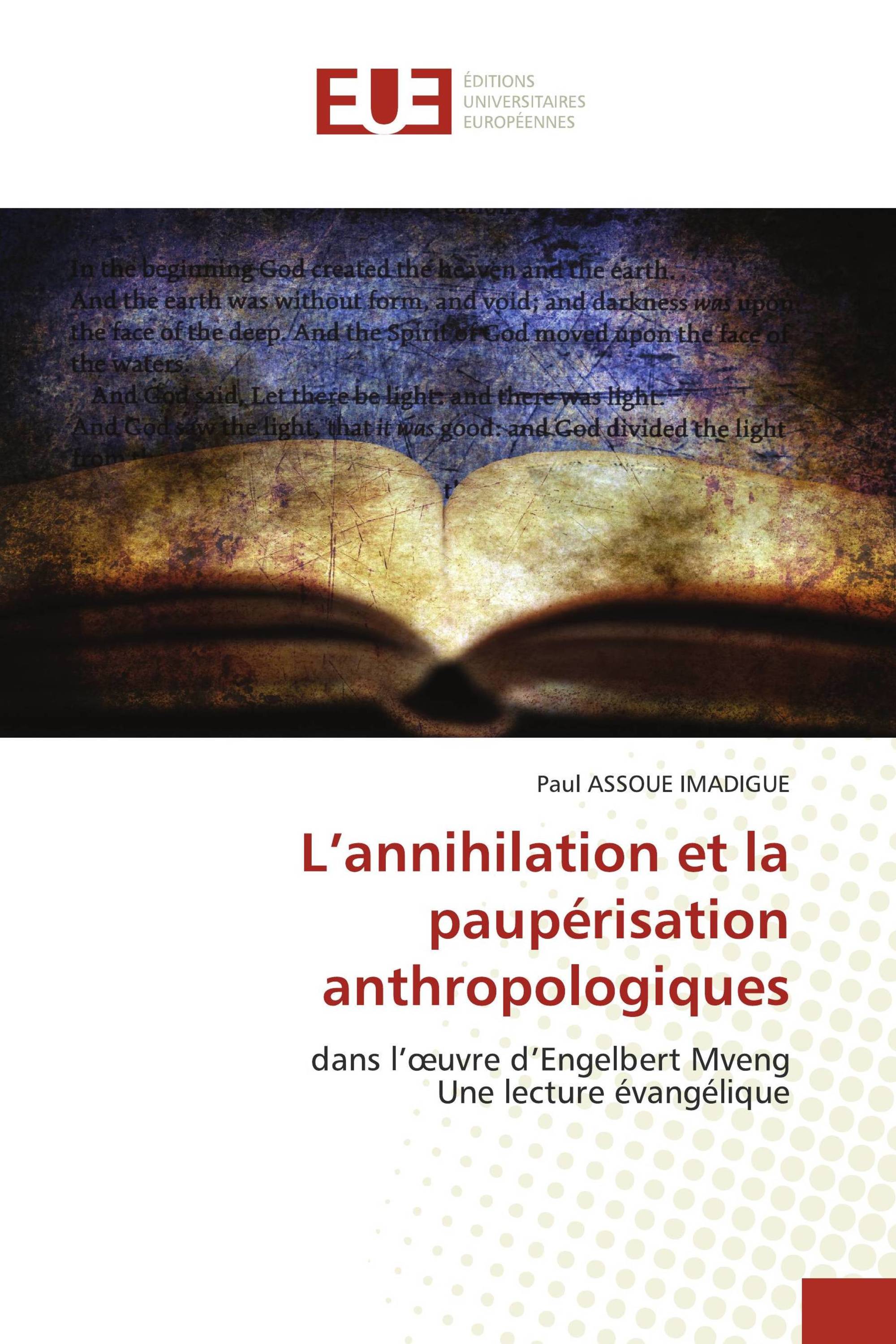 L’annihilation et la paupérisation anthropologiques