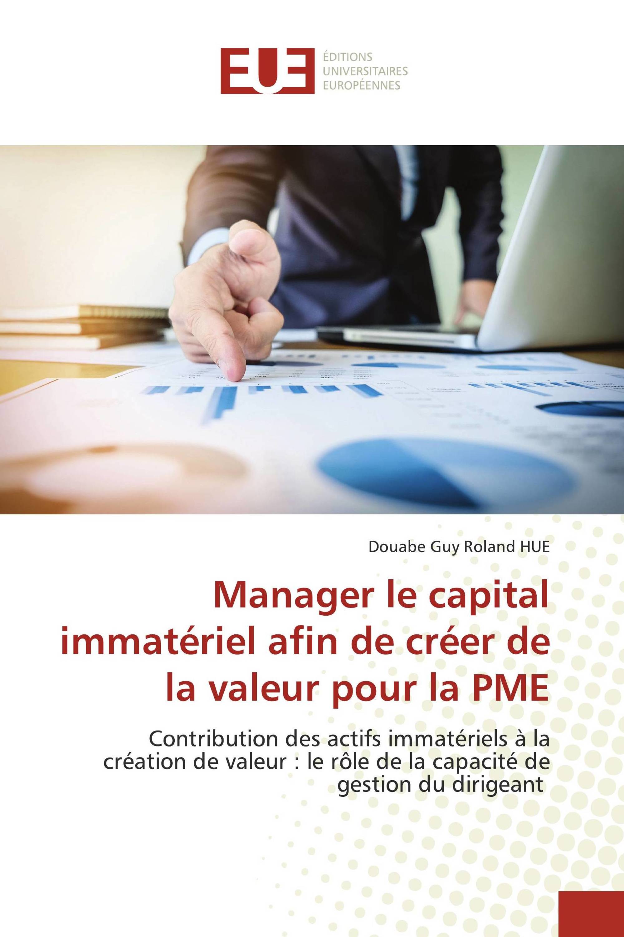 Manager le capital immatériel afin de créer de la valeur pour la PME