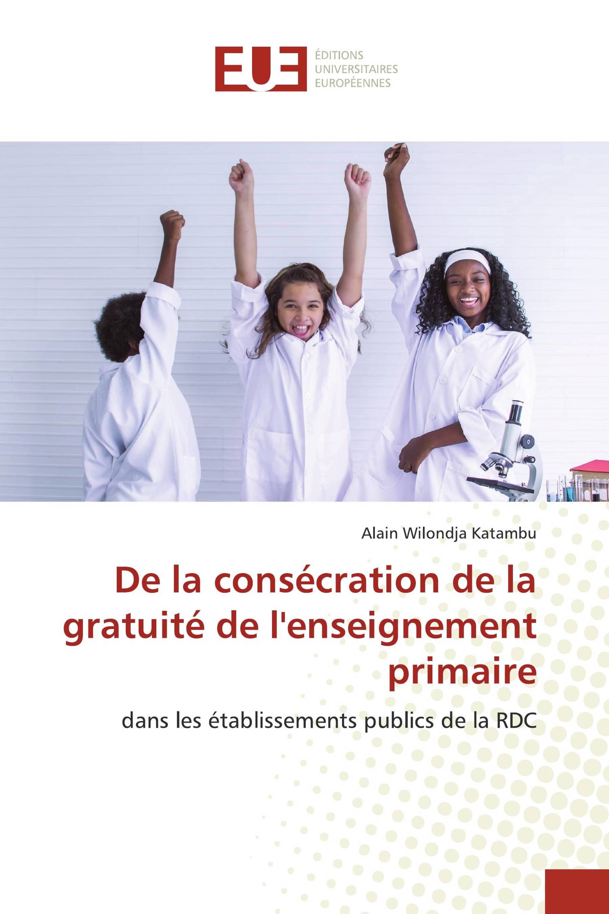 De la consécration de la gratuité de l'enseignement primaire