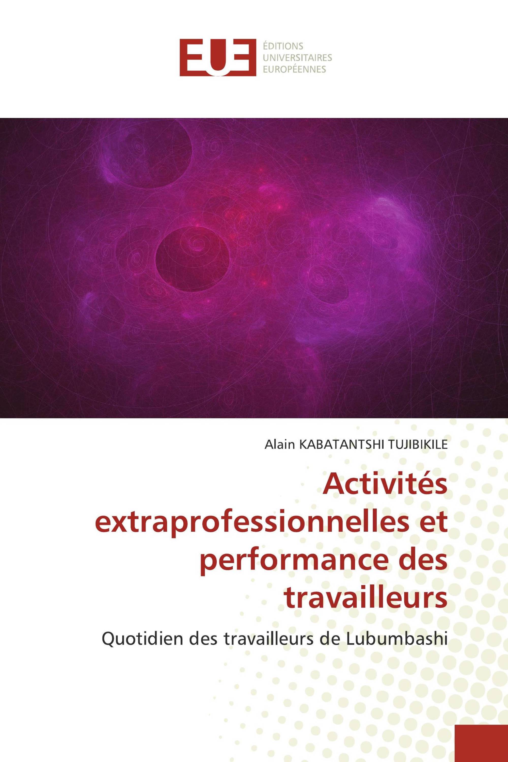 Activités extraprofessionnelles et performance des travailleurs