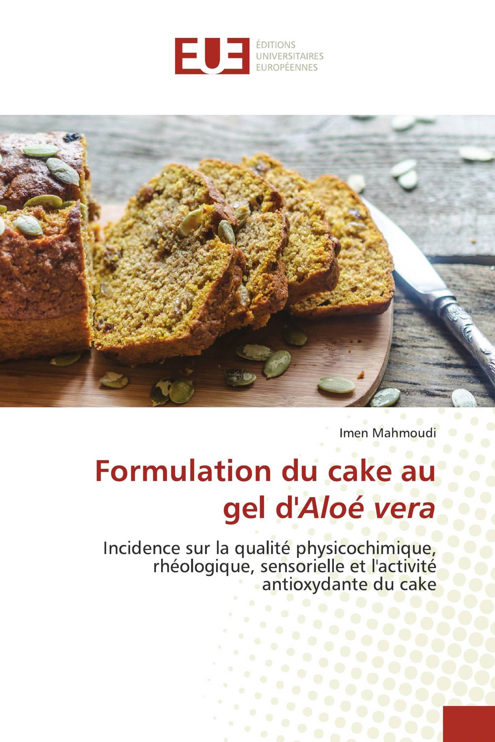 Formulation du cake au gel d'Aloé vera