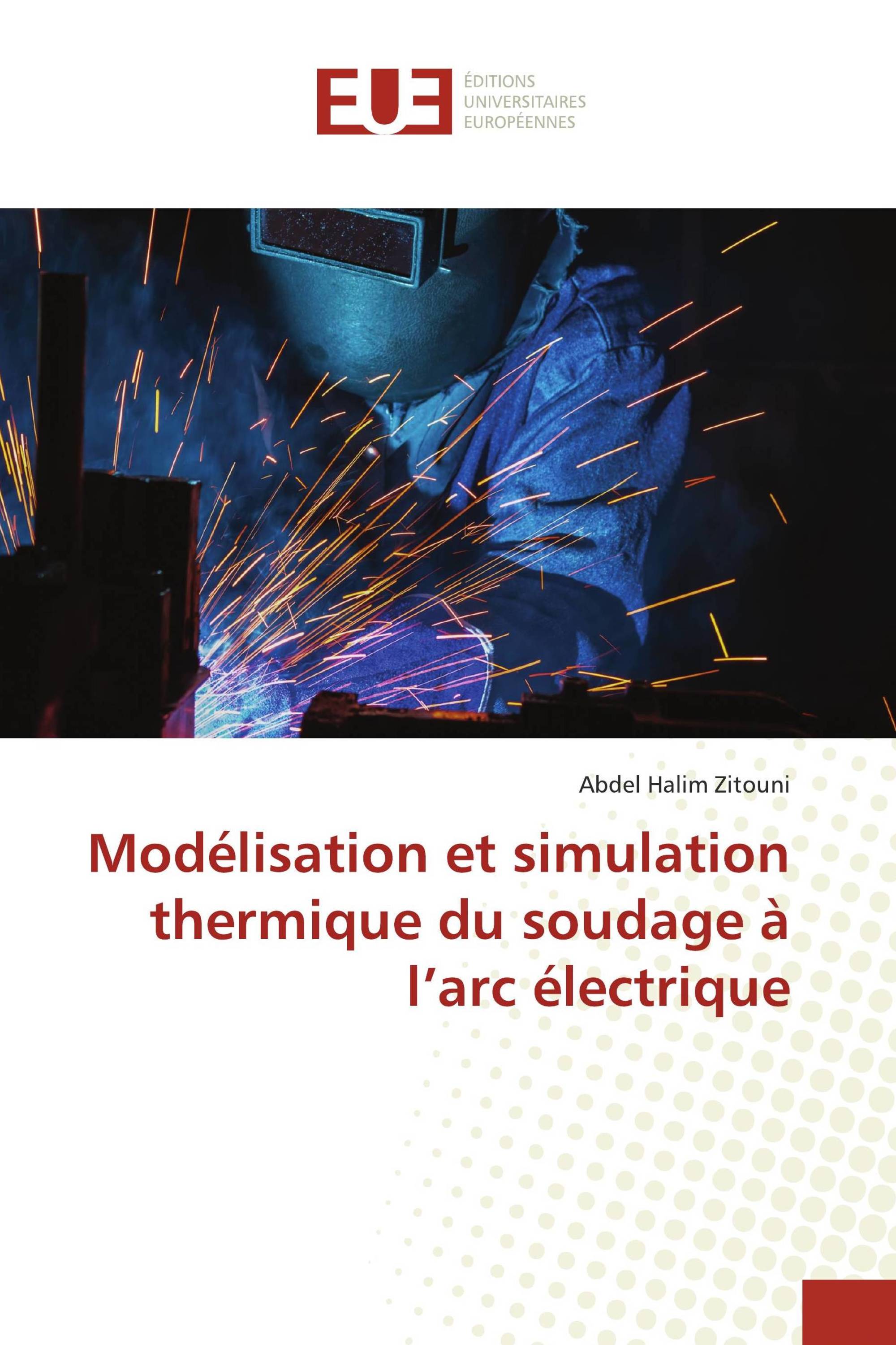 Modélisation et simulation thermique du soudage à l’arc électrique