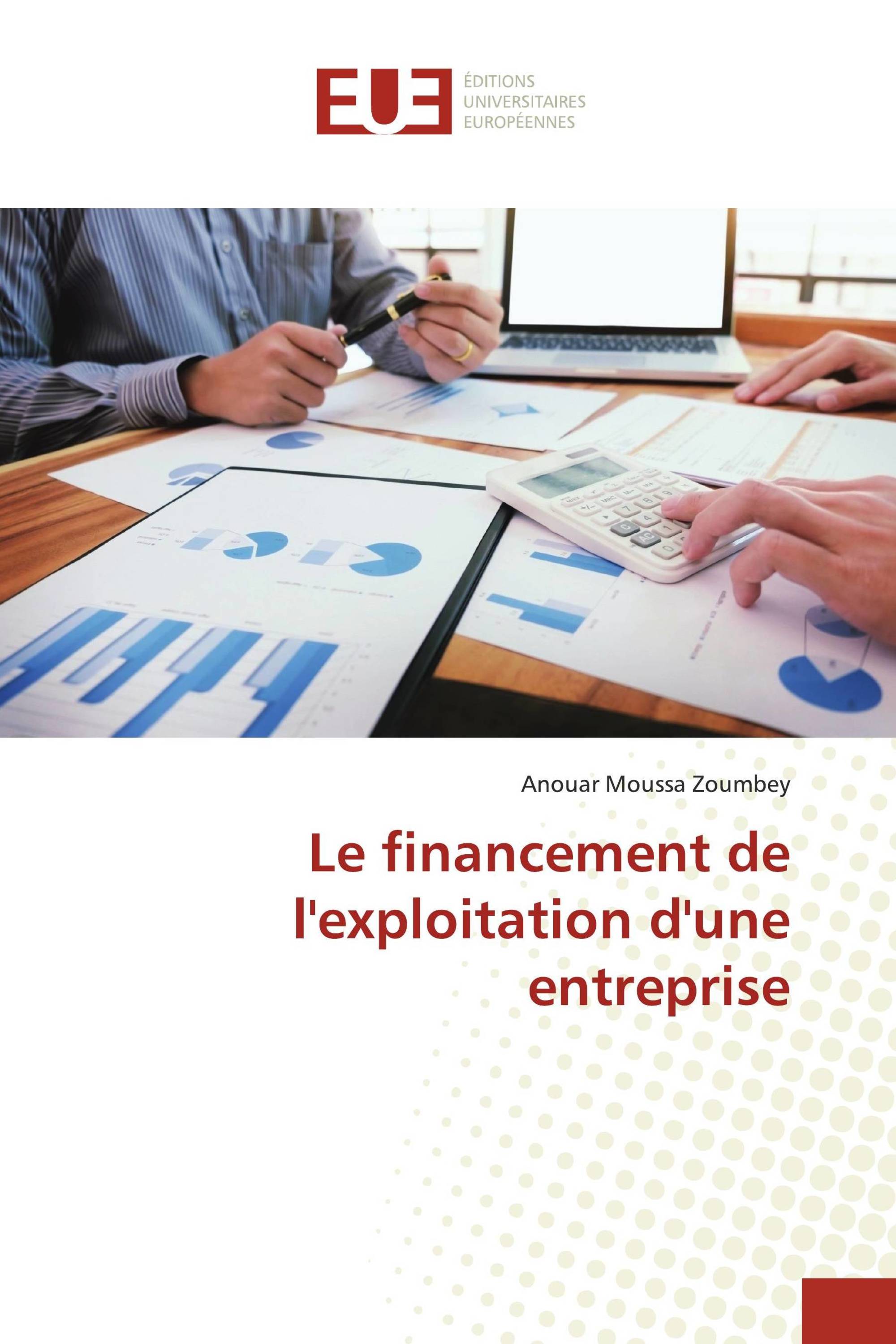 Le financement de l'exploitation d'une entreprise