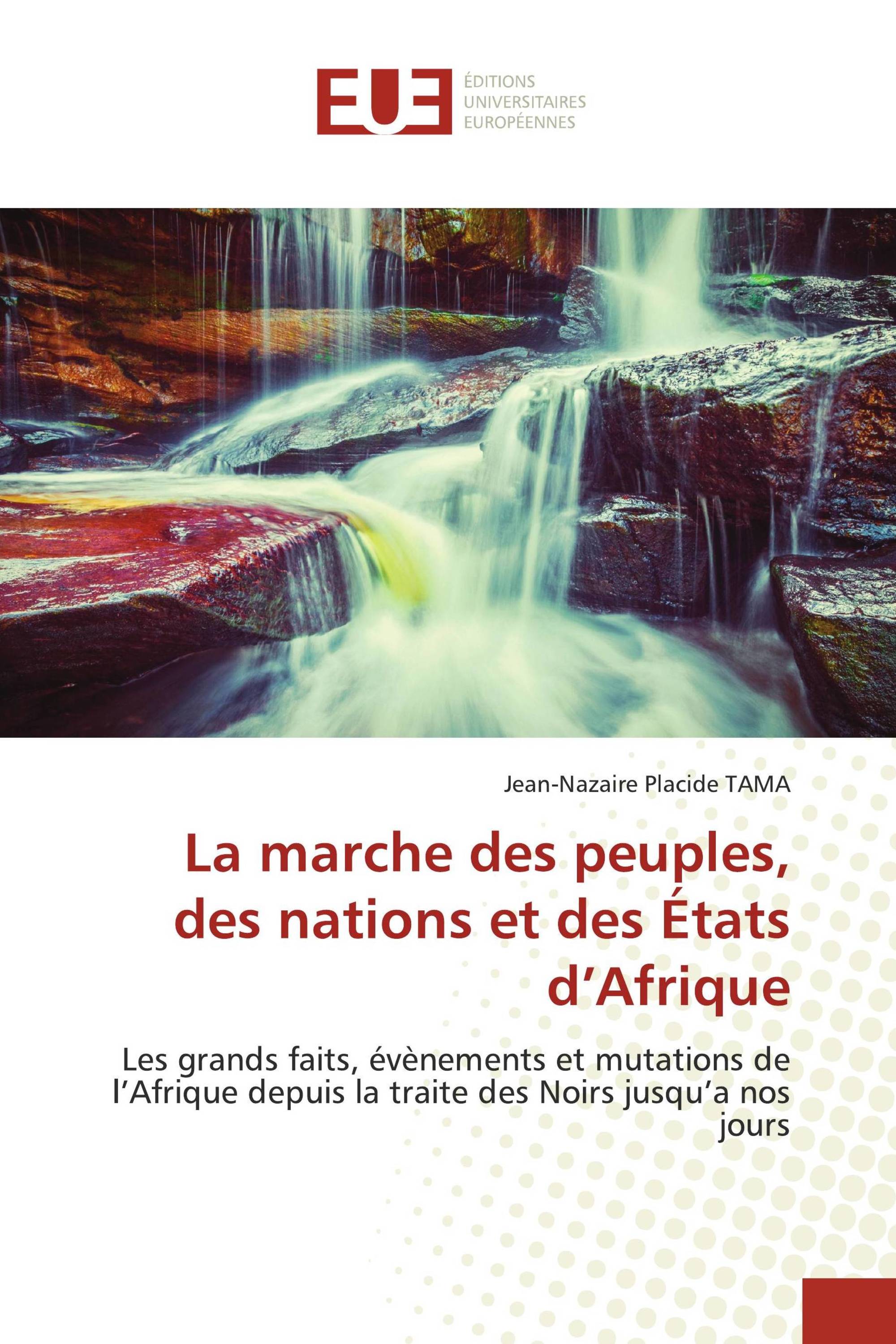 La marche des peuples, des nations et des États d’Afrique