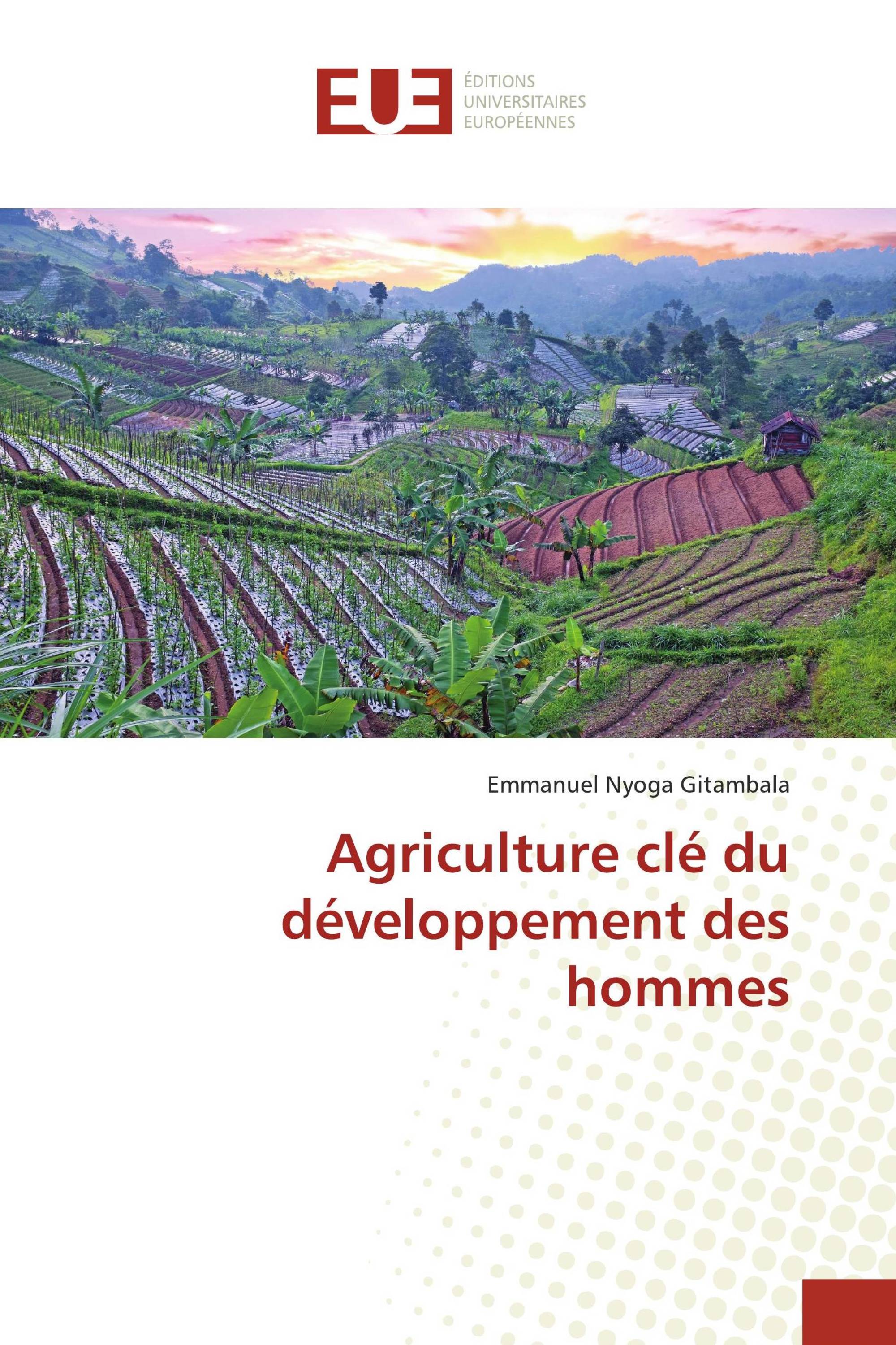 Agriculture clé du développement des hommes